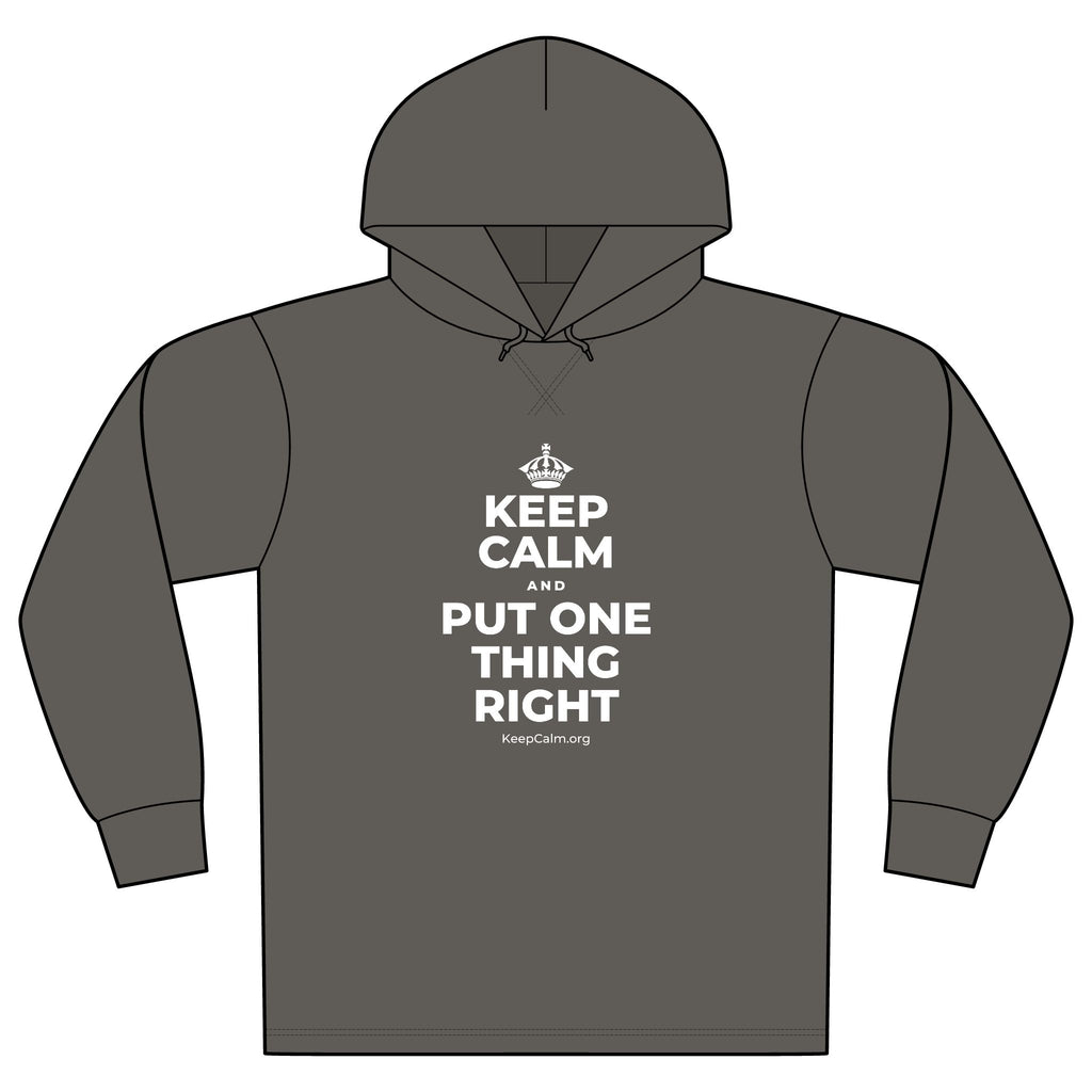 KEEP CALM AND PUT ONE THING RIGHT Organic Hoodie Tee