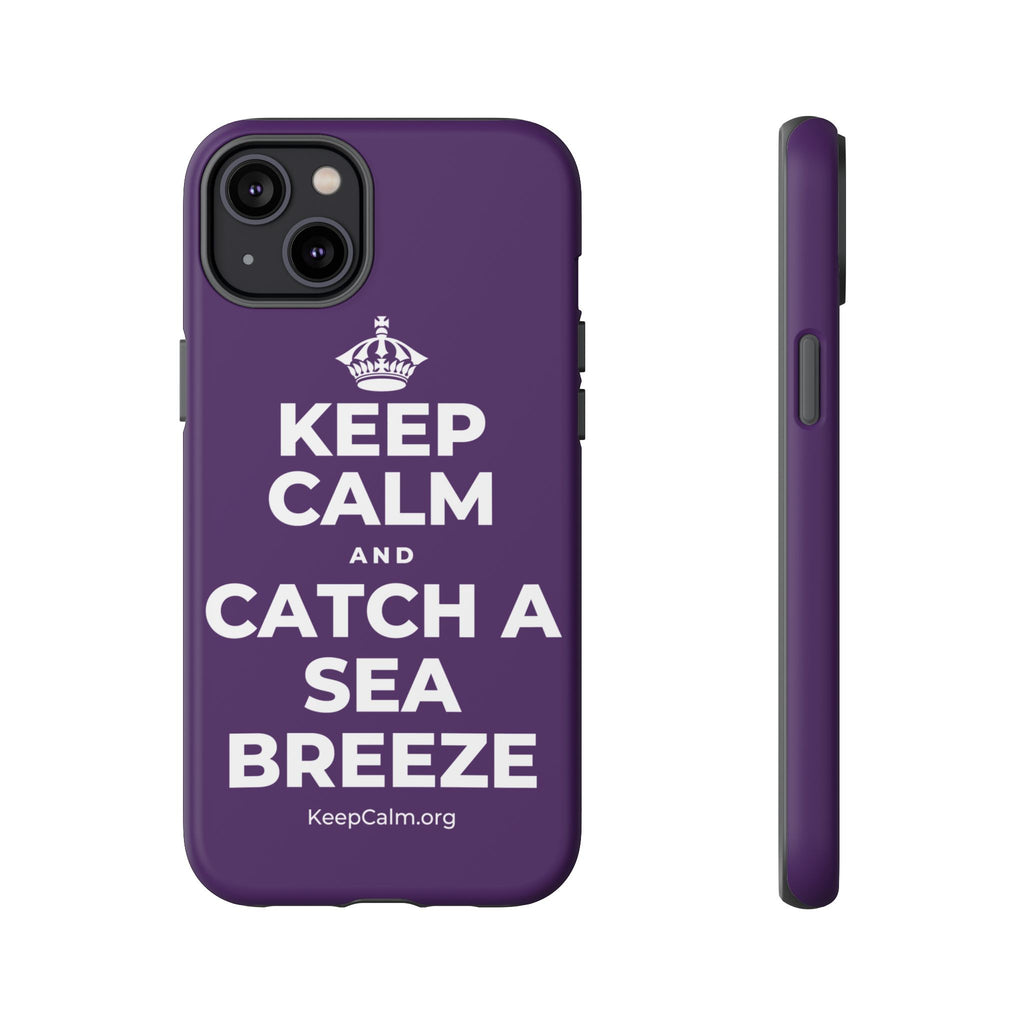 KEEP CALM AND CATCH A SEA BREEZE Phone Case