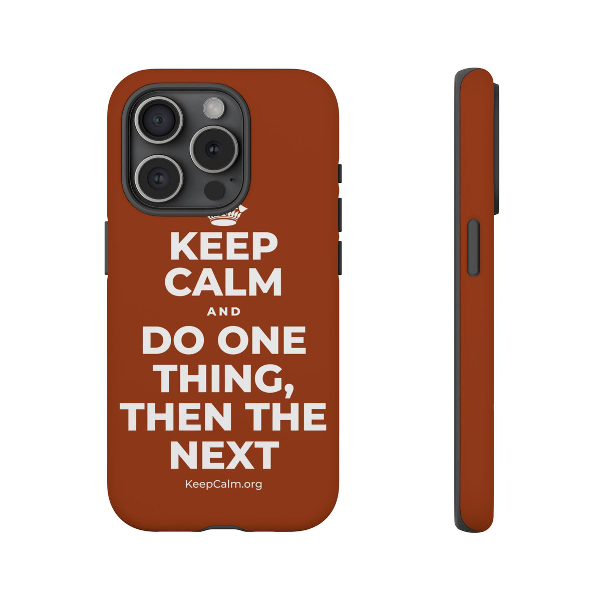 KEEP CALM AND DO ONE THING, THEN THE NEXT Phone Case