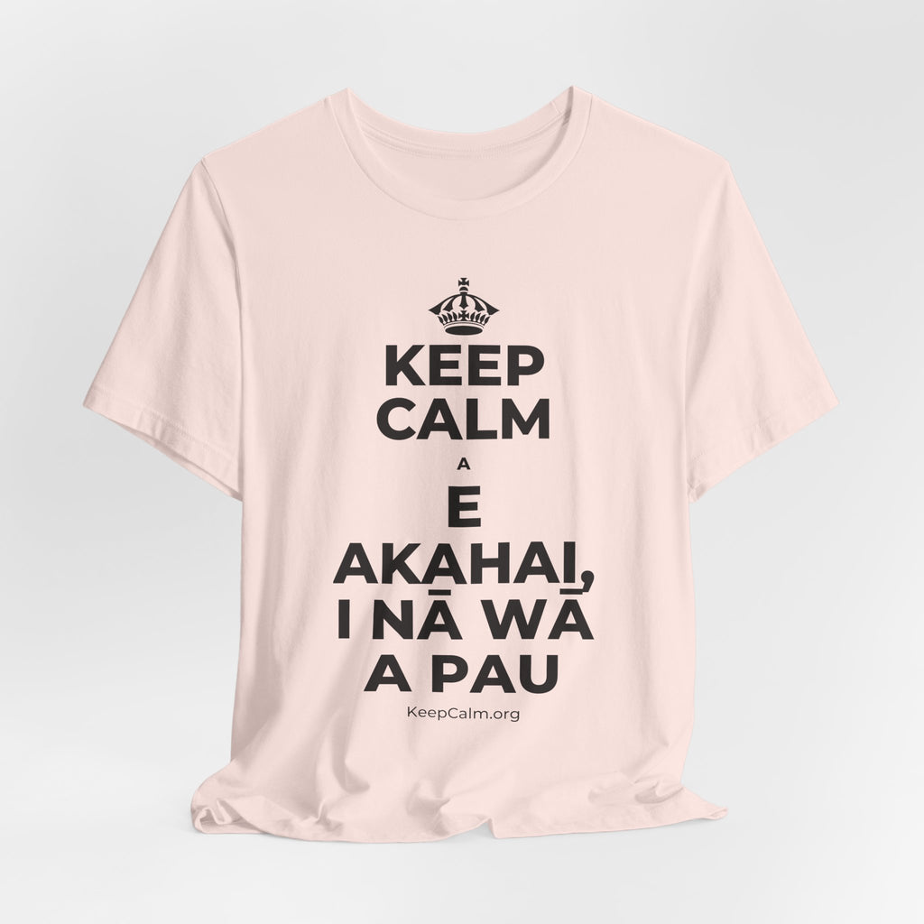 KEEP CALM A E AKAHAI, I NĀ WĀ A PAU T-Shirt (Soft Cream–Heather Mauve)