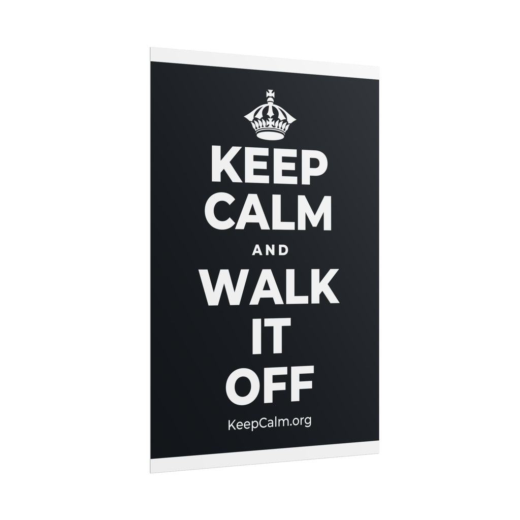 KEEP CALM AND WALK IT OFF Poster (Dark)