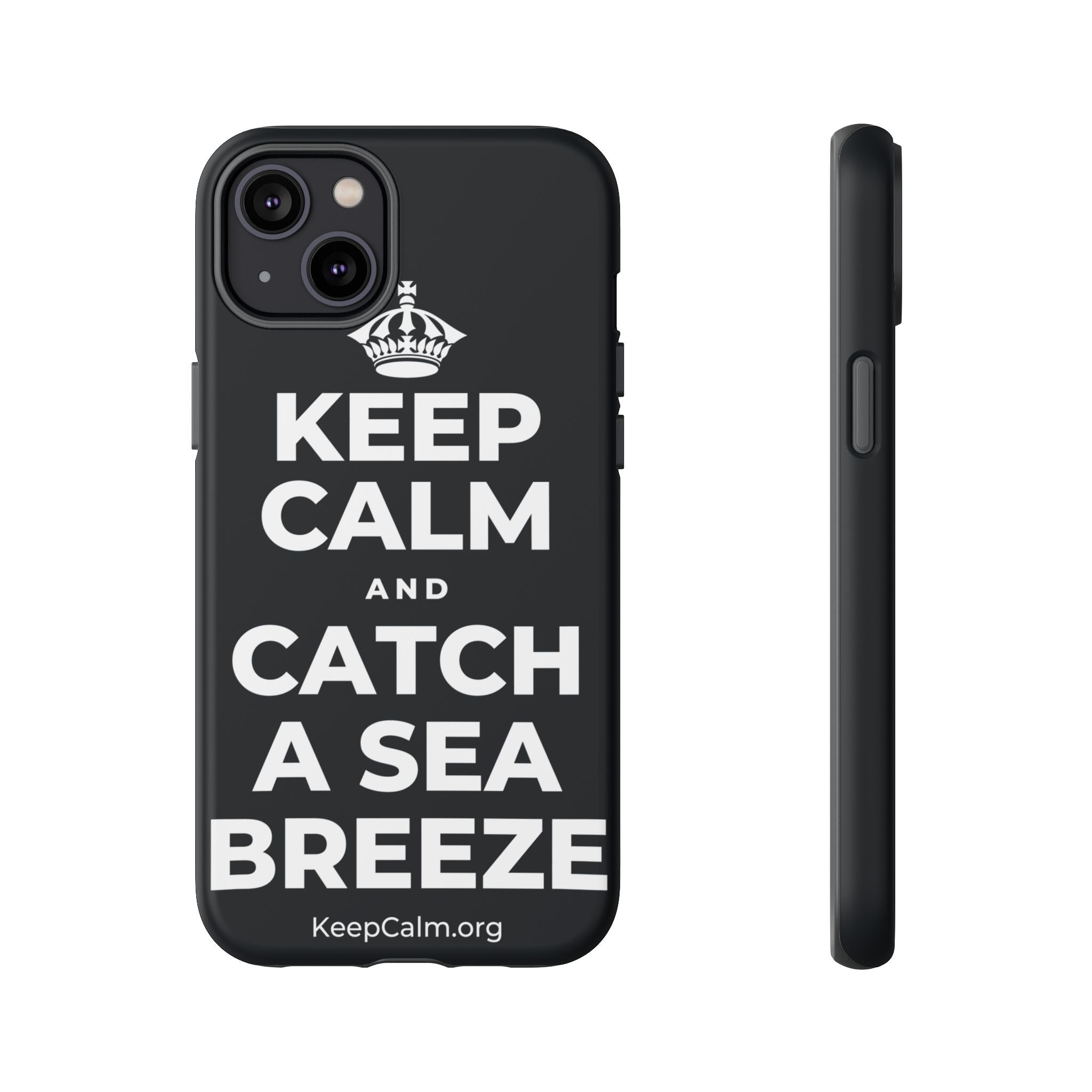 KEEP CALM AND CATCH A SEA BREEZE Phone Case (Dark)