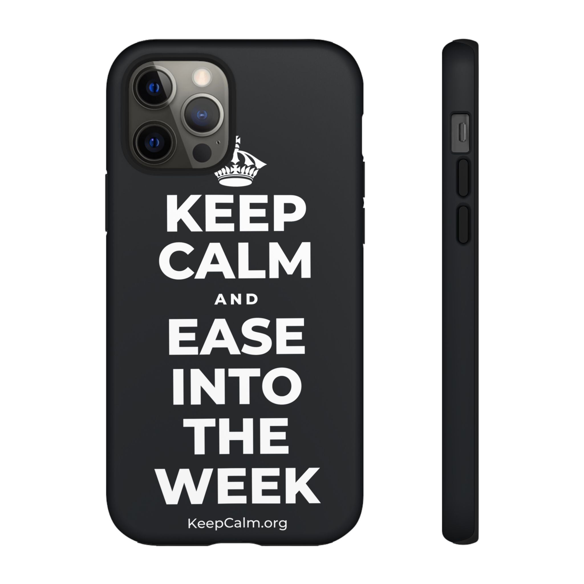 KEEP CALM AND EASE INTO THE WEEK Phone Case (Dark)