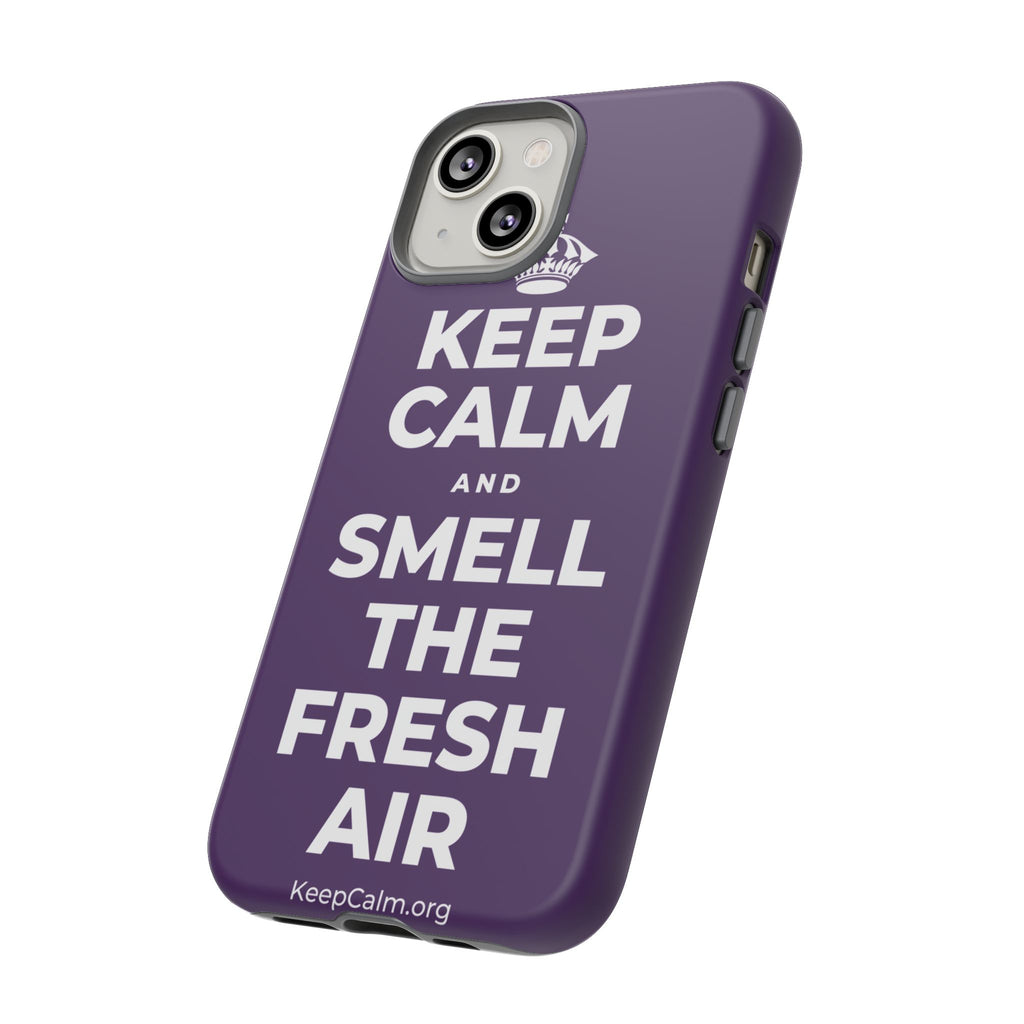 KEEP CALM AND SMELL THE FRESH AIR Phone Case