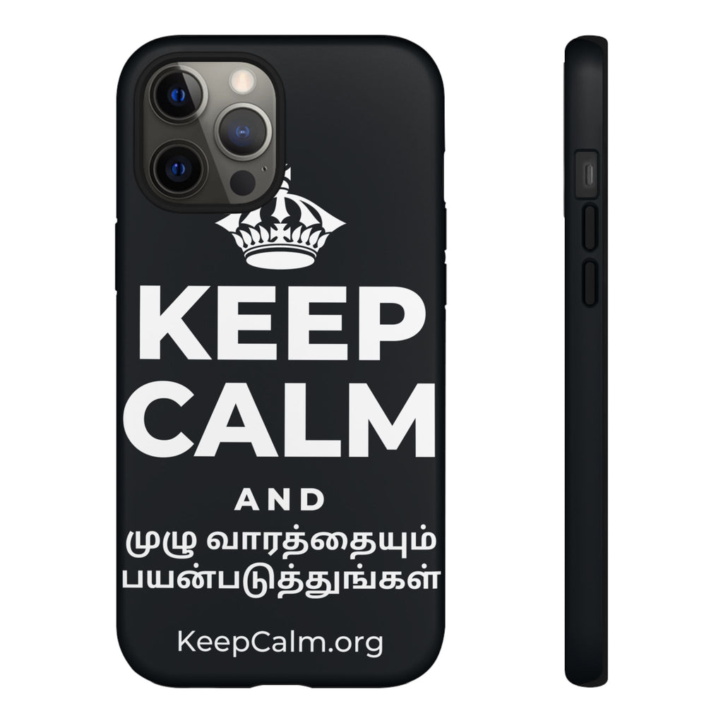 KEEP CALM AND முழு வாரத்தையும் பயன்படுத்துங்கள் Phone Case (Dark)