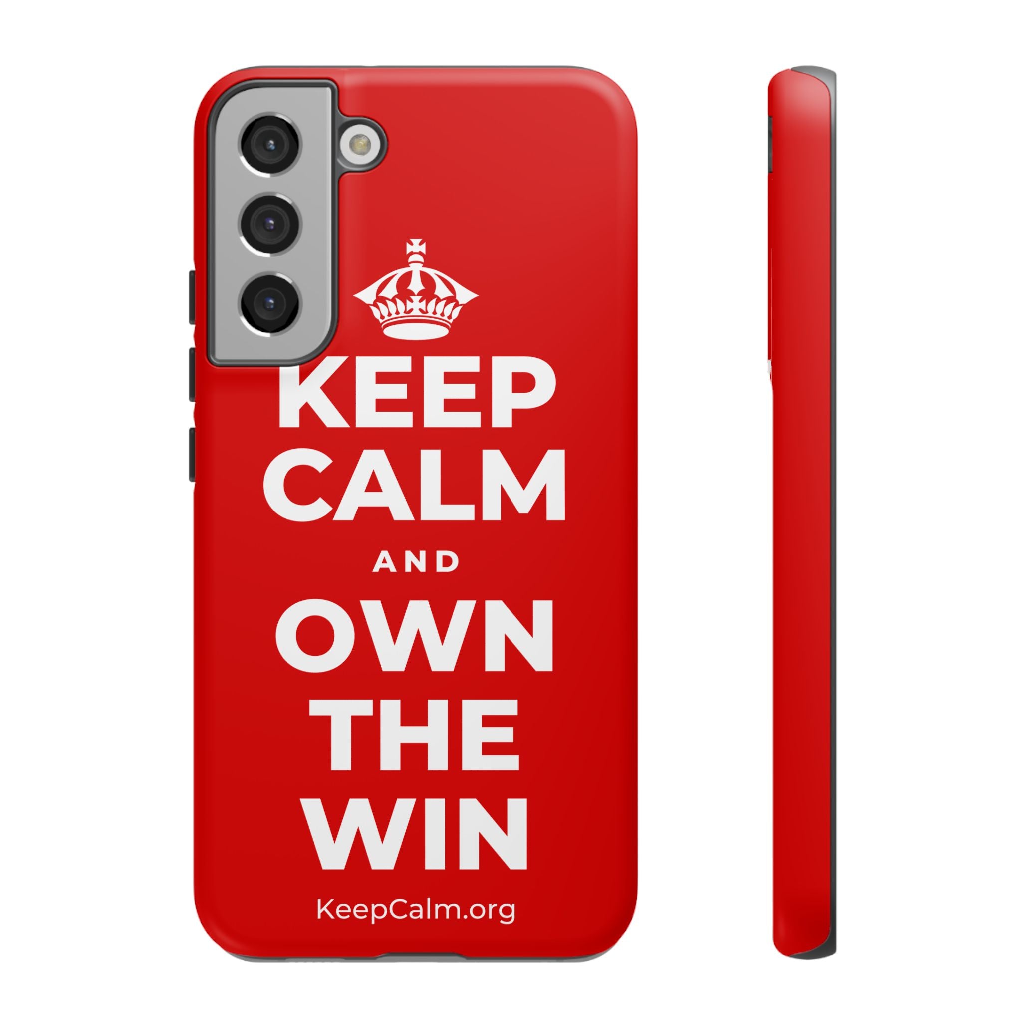 KEEP CALM AND OWN THE WIN Phone Case