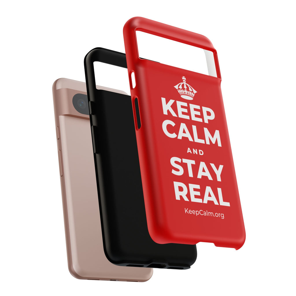 KEEP CALM AND STAY REAL Phone Case
