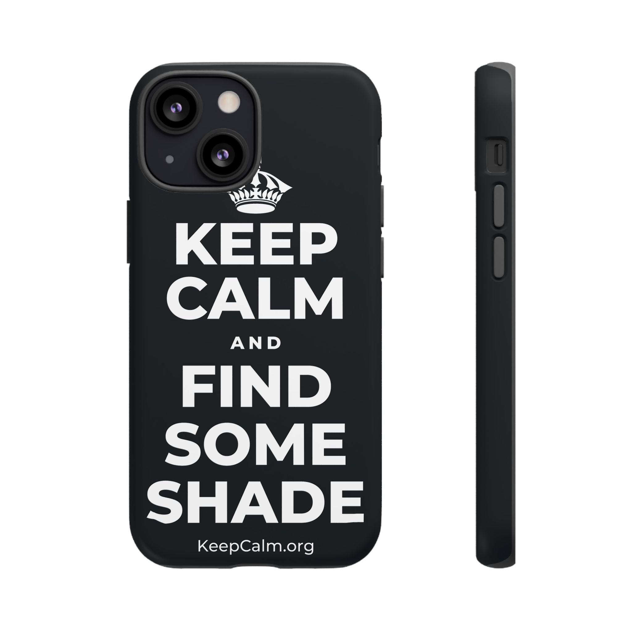 KEEP CALM AND FIND SOME SHADE Phone Case (Dark)