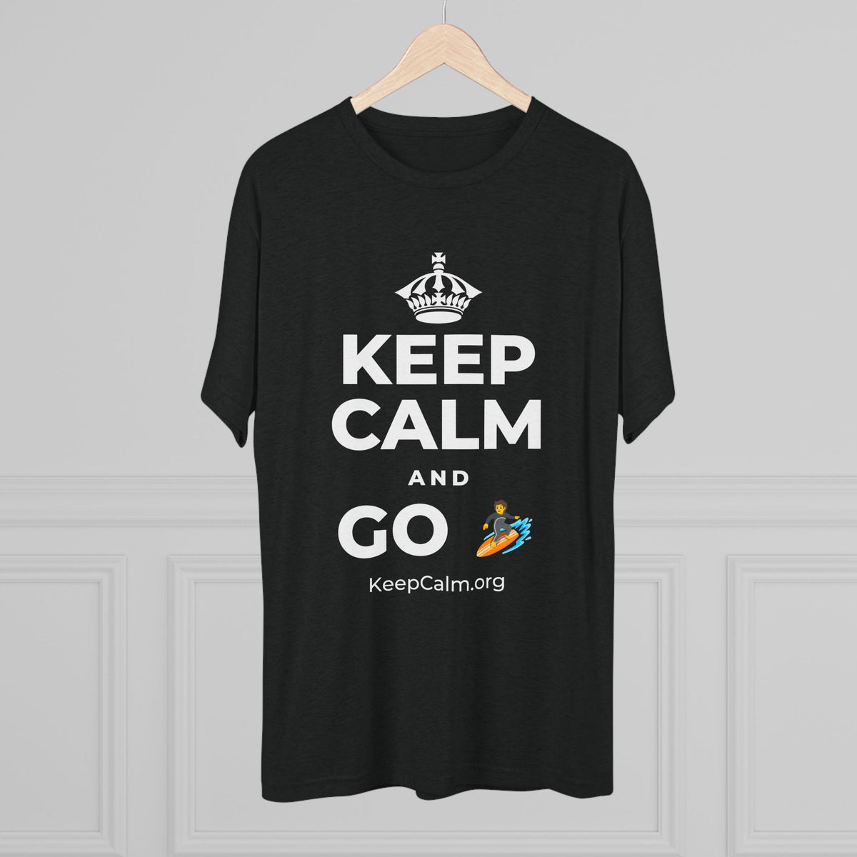 KEEP CALM AND GO 🏄 Tri-Blend Tee