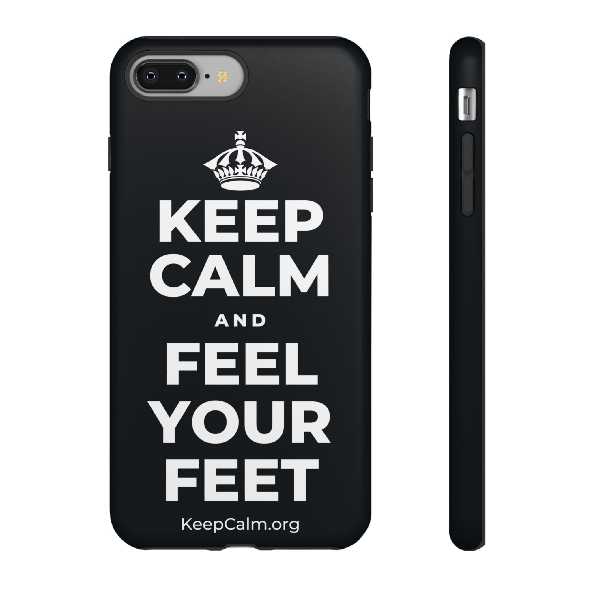 KEEP CALM AND FEEL YOUR FEET Phone Case (Dark)