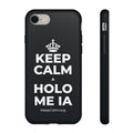 KEEP CALM A HOLO ME IA Phone Case (Dark)