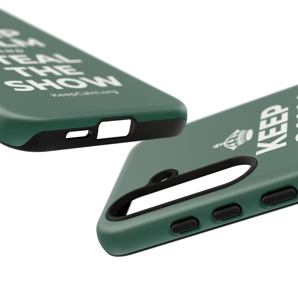 KEEP CALM AND STEAL THE SHOW Phone Case