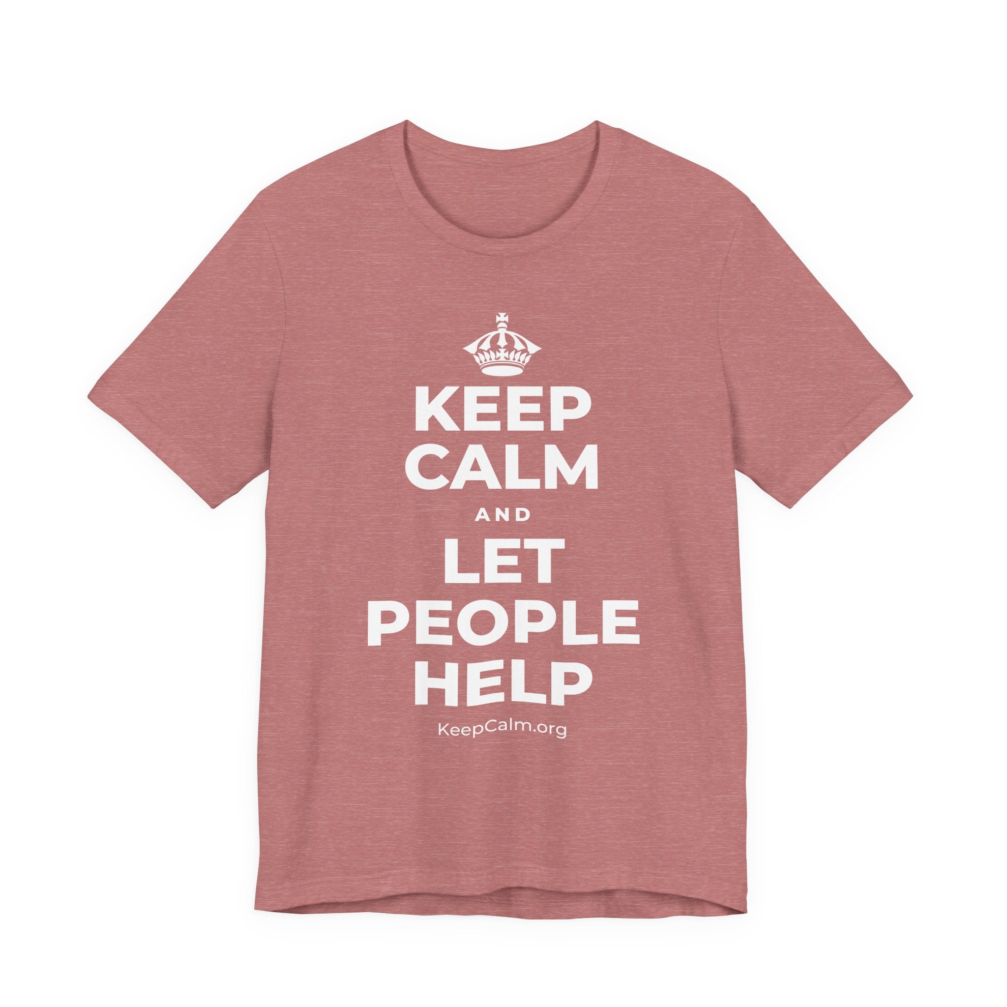 KEEP CALM AND LET PEOPLE HELP T-Shirt (Soft Cream–Heather Mauve)