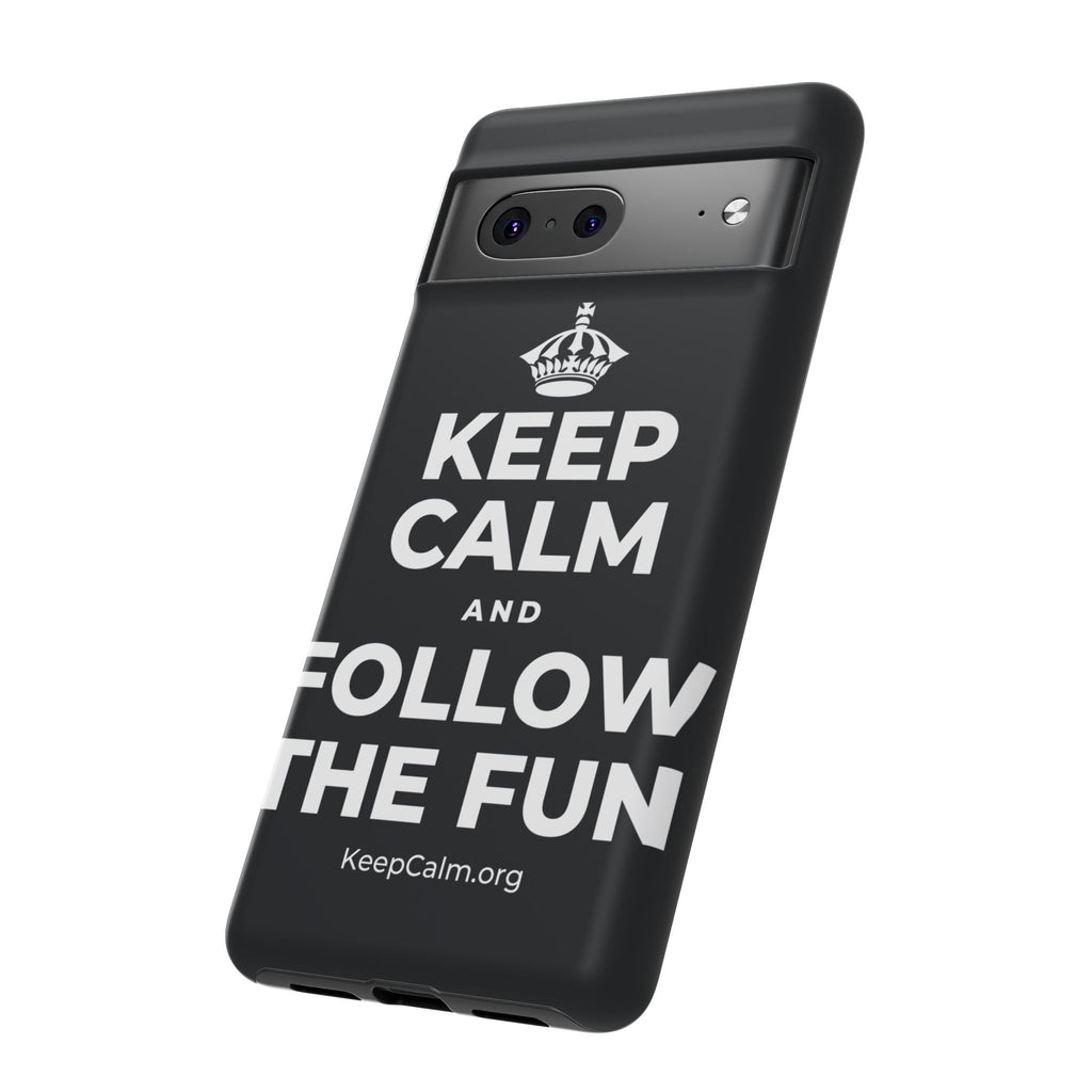 KEEP CALM AND FOLLOW THE FUN Phone Case (Dark)