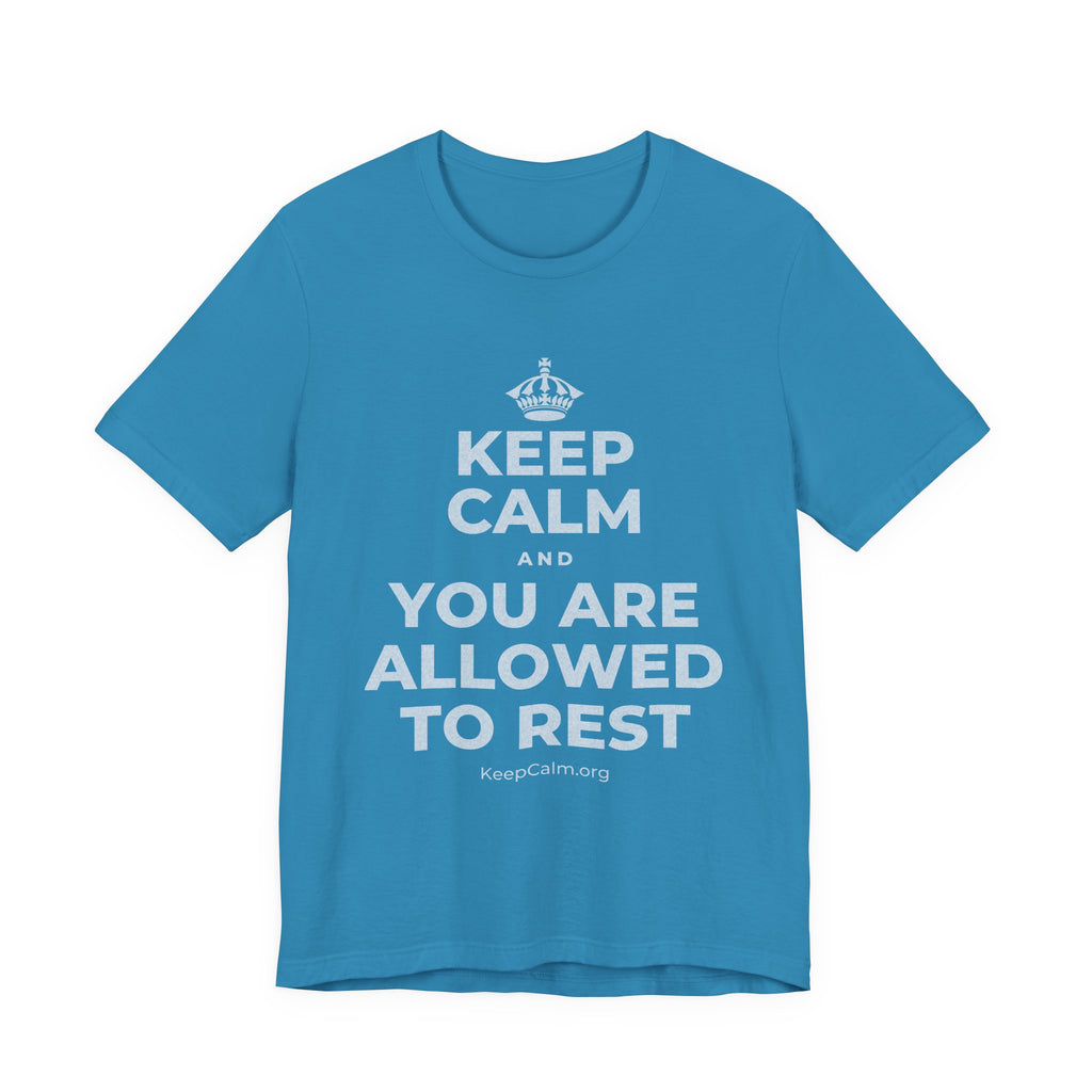 KEEP CALM AND YOU ARE ALLOWED TO REST T-Shirt (White–Asphalt)