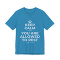 KEEP CALM AND YOU ARE ALLOWED TO REST T-Shirt (White–Asphalt)