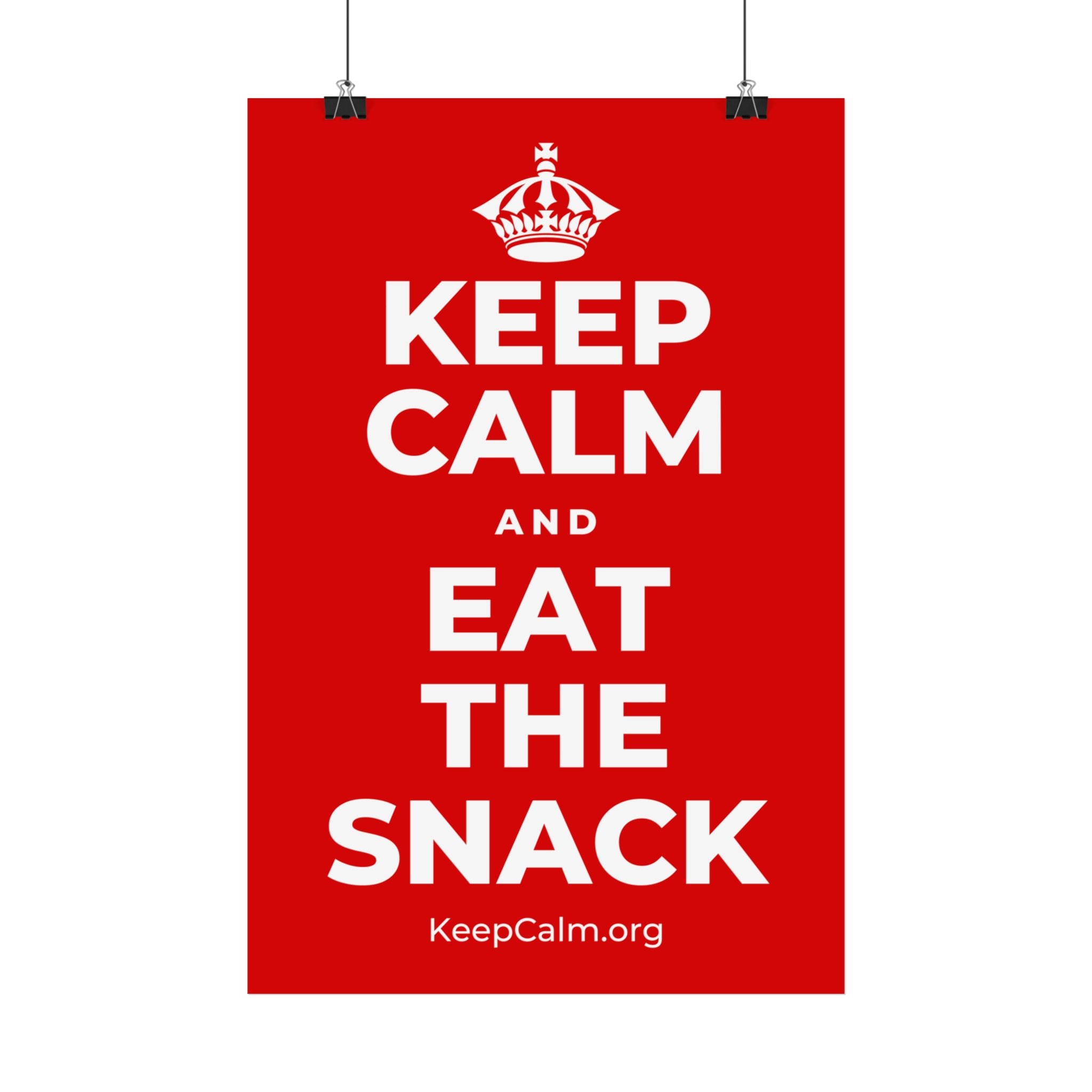 KEEP CALM AND EAT THE SNACK Satin Poster