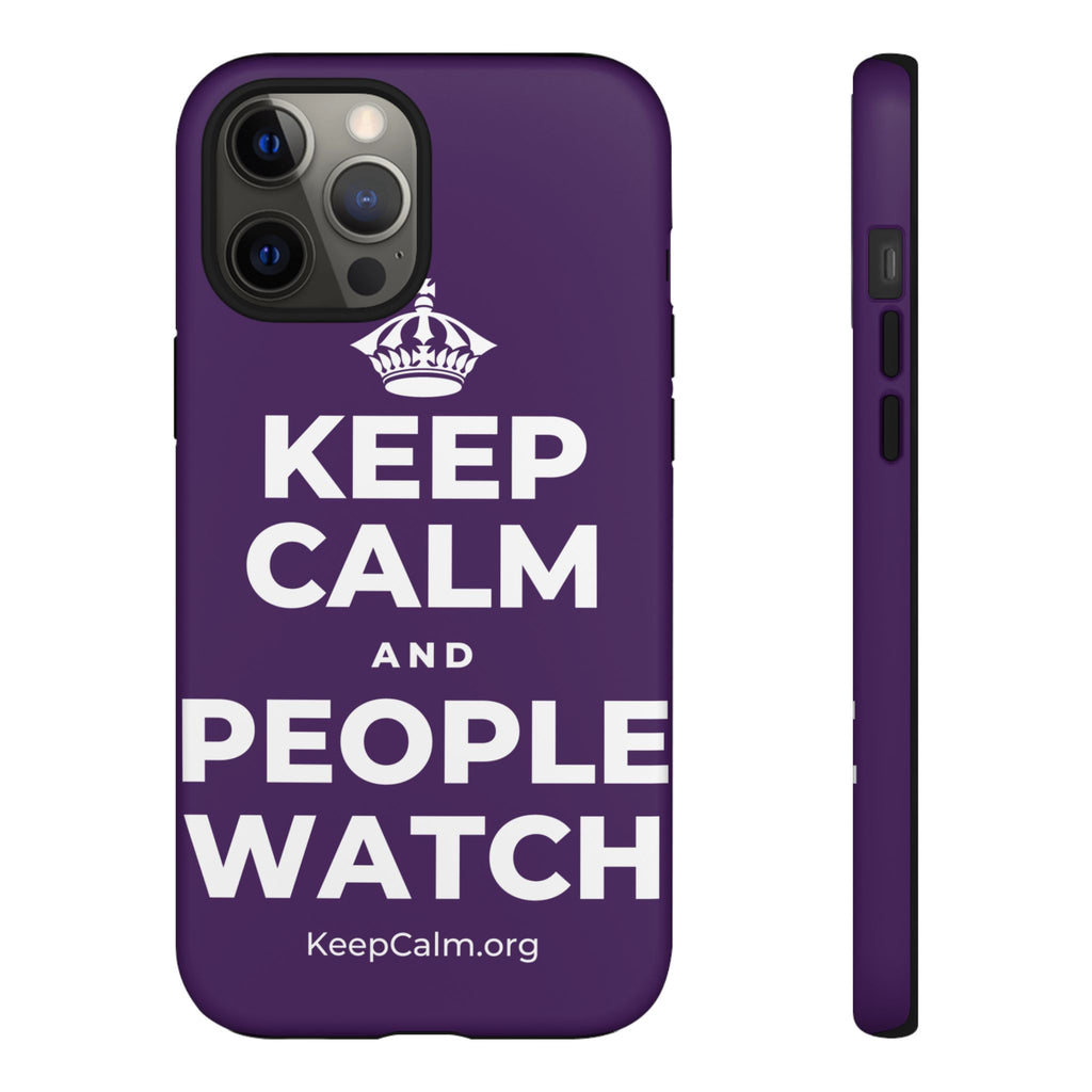KEEP CALM AND PEOPLE WATCH Phone Case