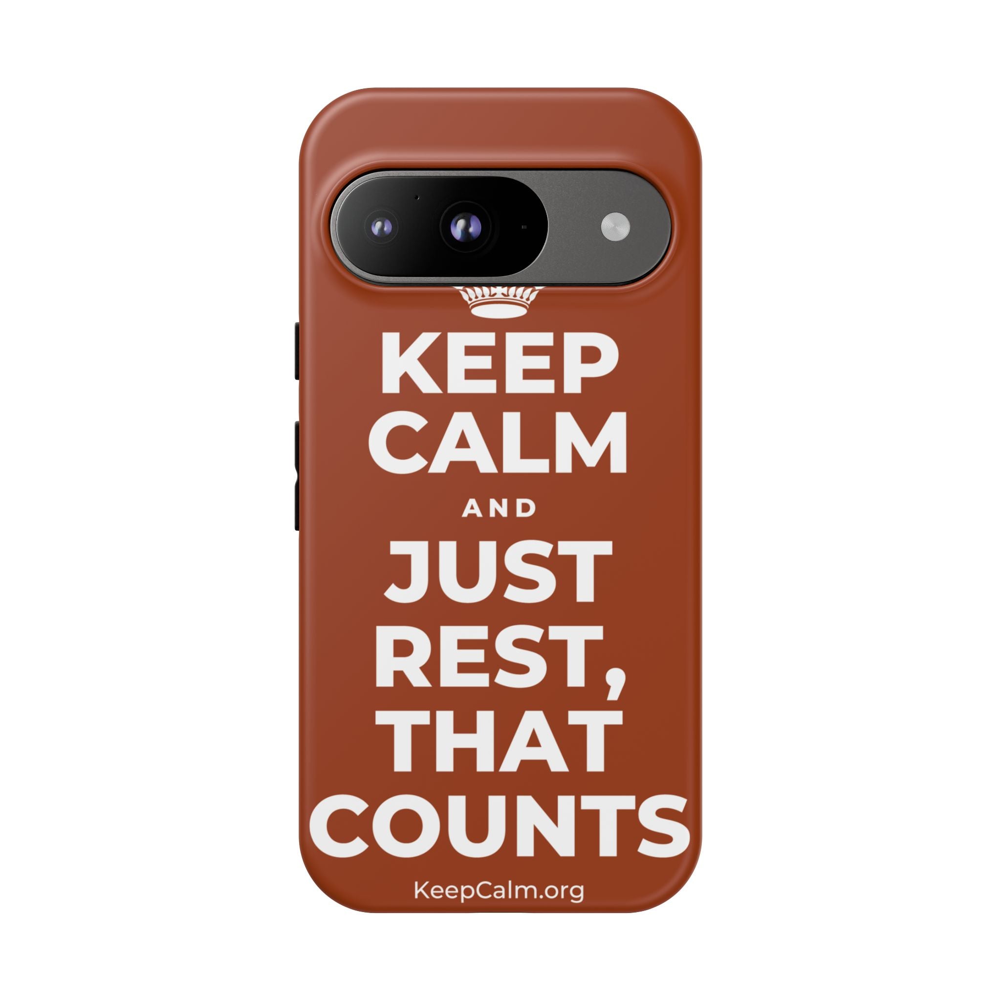 KEEP CALM AND JUST REST, THAT COUNTS Phone Case