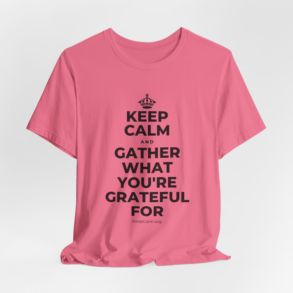 KEEP CALM AND GATHER WHAT YOU'RE GRATEFUL FOR T-Shirt (Military Green–Autumn)