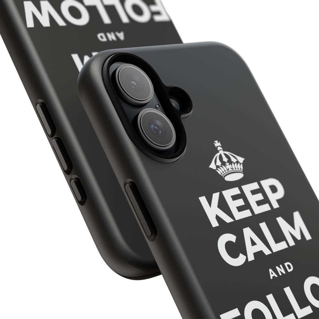 KEEP CALM AND FOLLOW YOUR HEART Phone Case