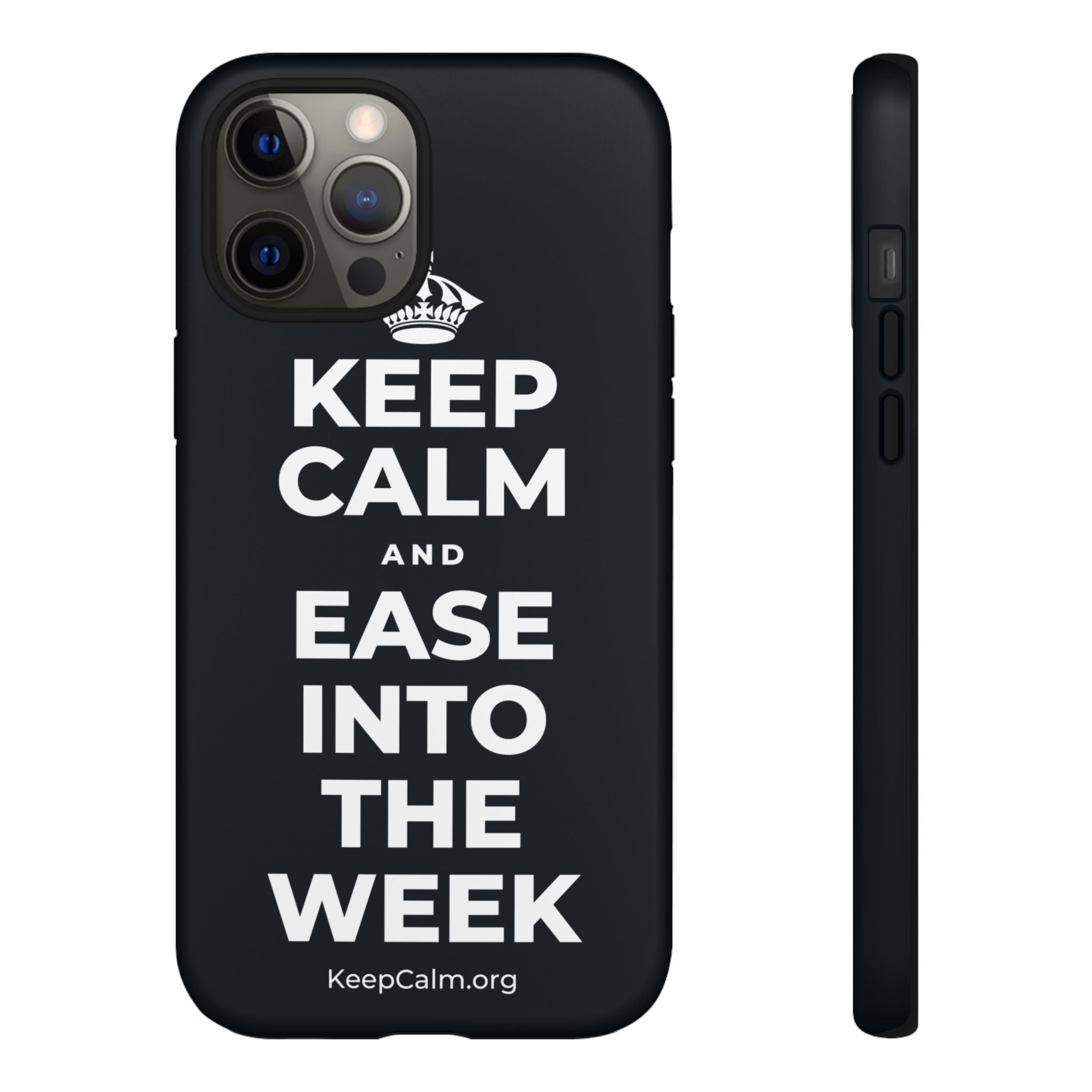 KEEP CALM AND EASE INTO THE WEEK Phone Case (Dark)