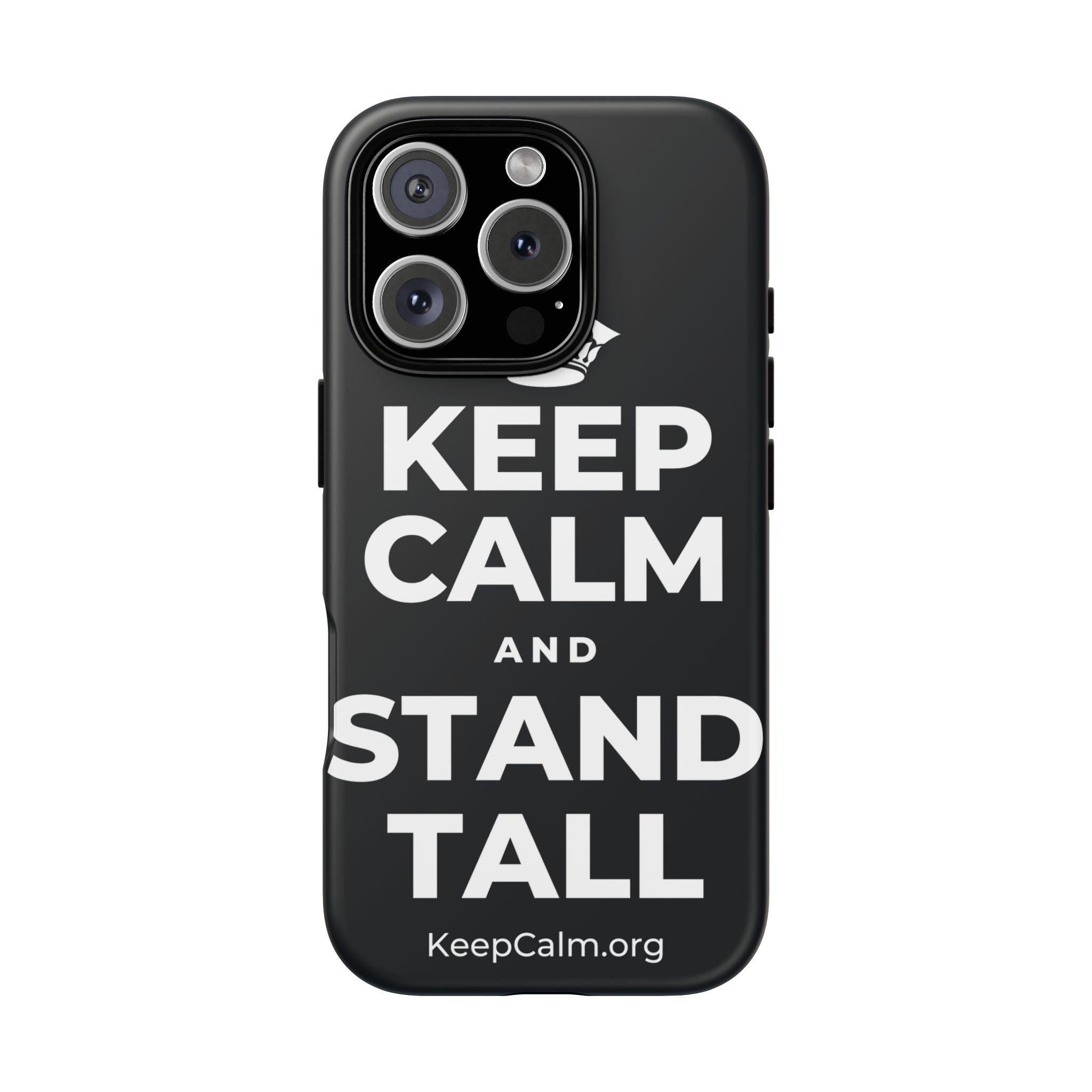 KEEP CALM AND STAND TALL Phone Case (Dark)