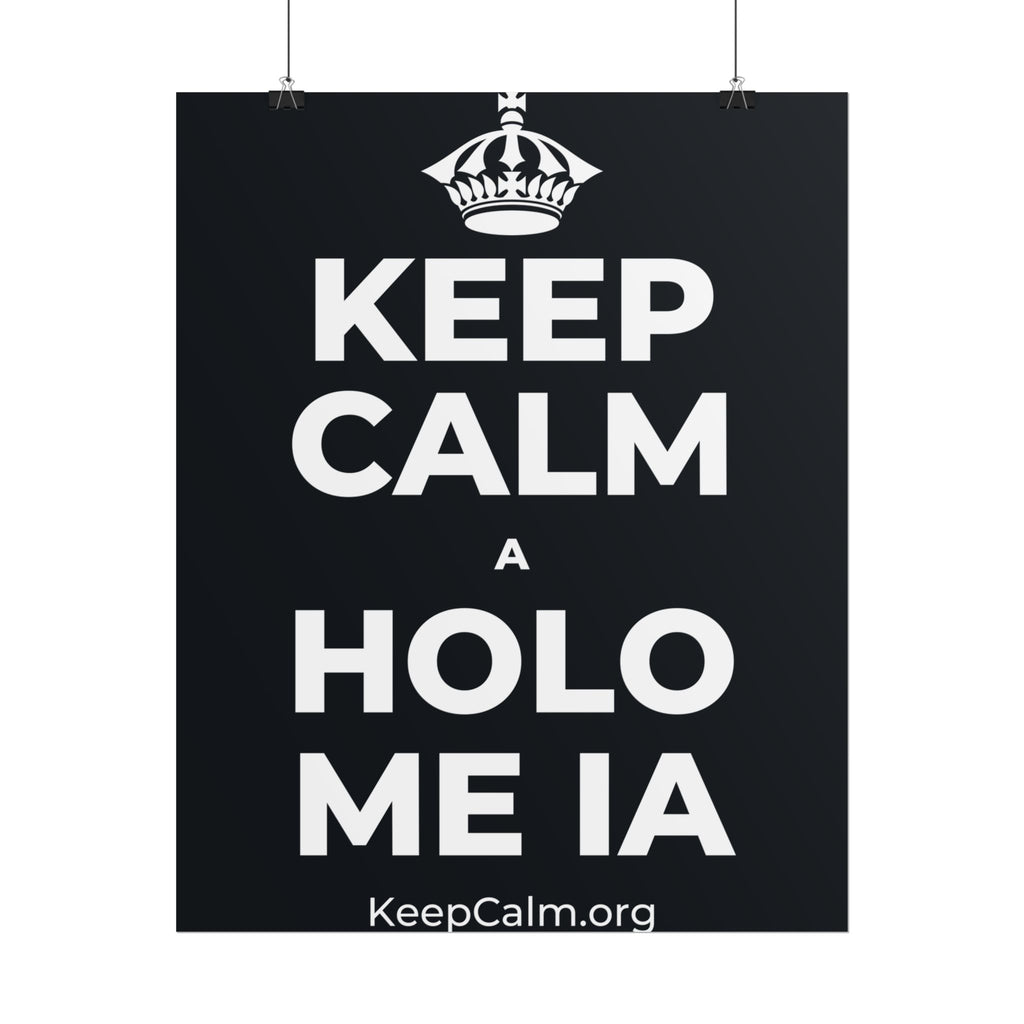 KEEP CALM A HOLO ME IA Poster (Dark)