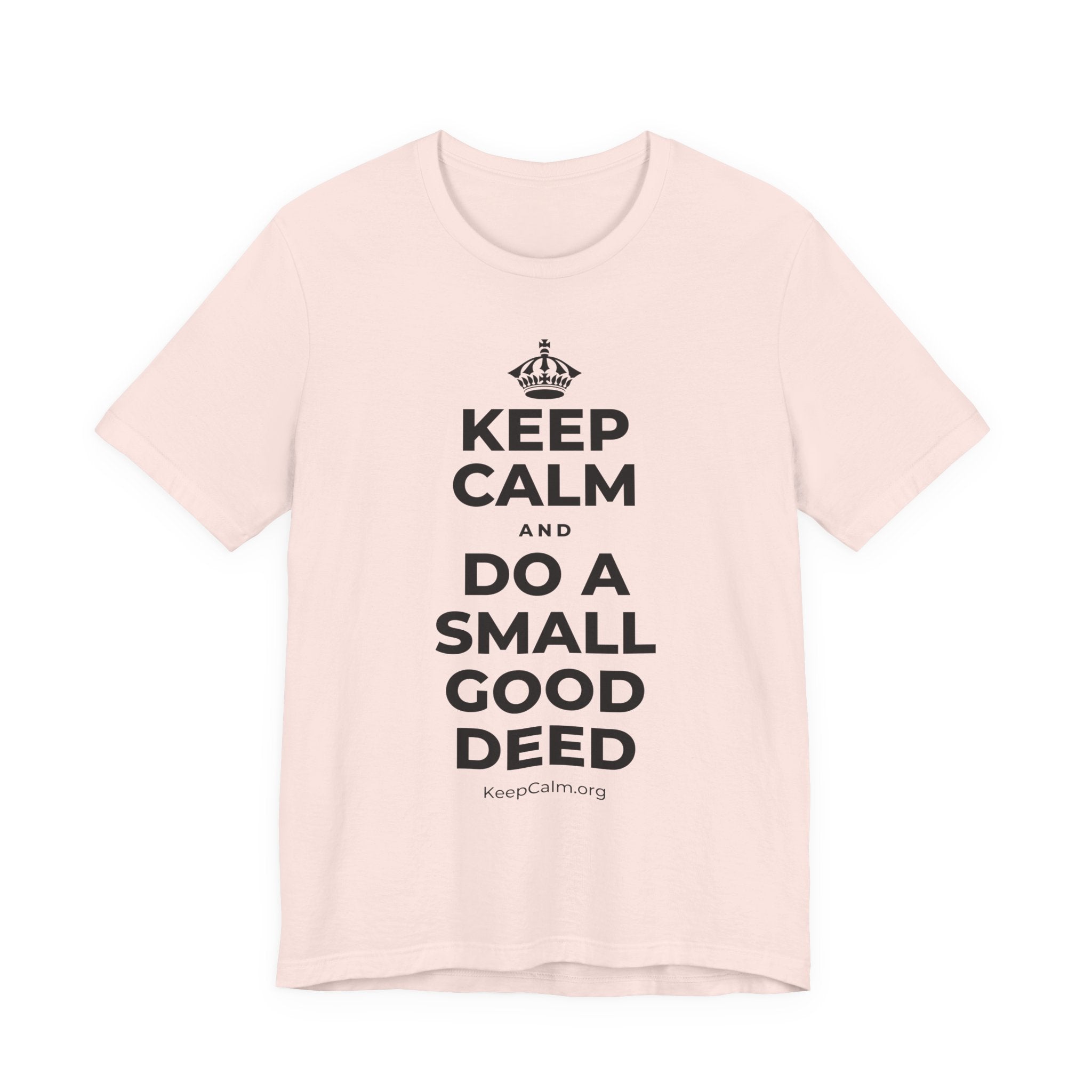 KEEP CALM AND DO A SMALL GOOD DEED T-Shirt (Soft Cream–Heather Mauve)