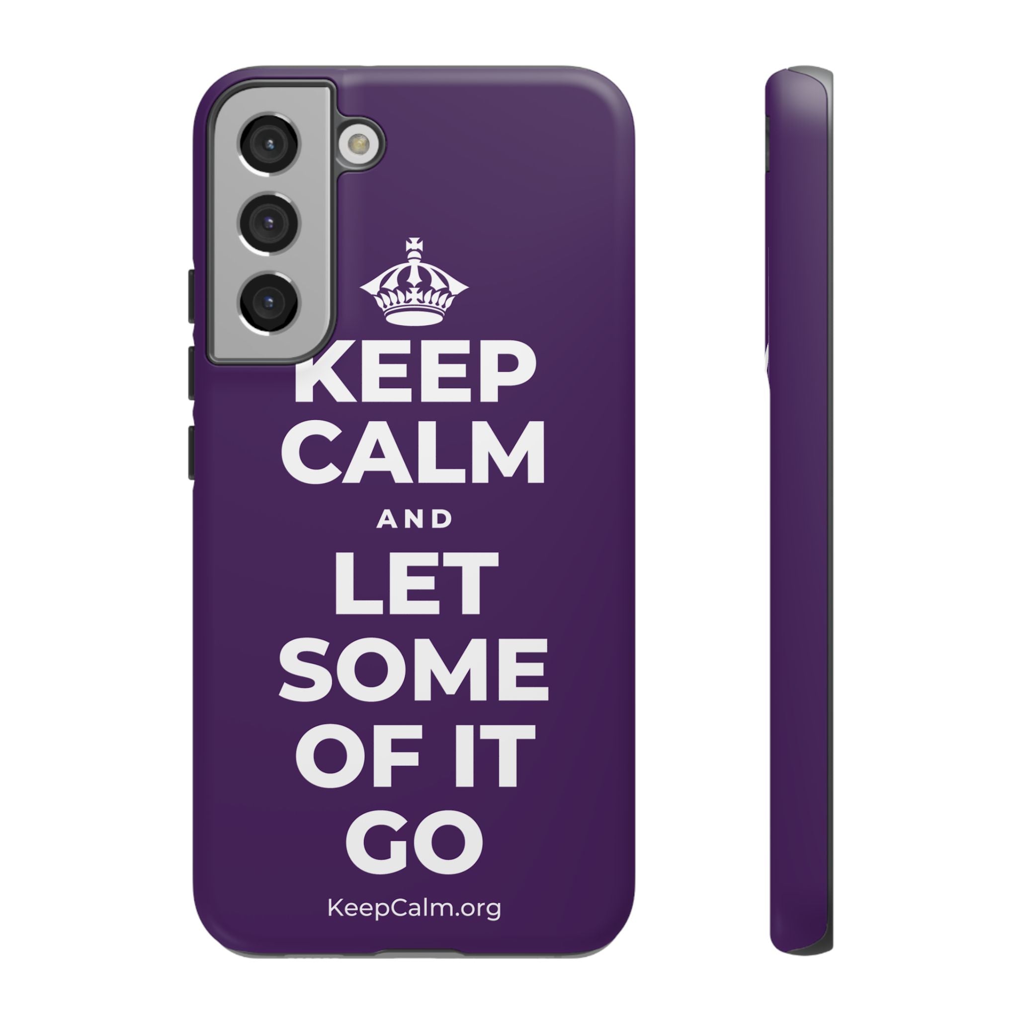 KEEP CALM AND LET SOME OF IT GO Phone Case