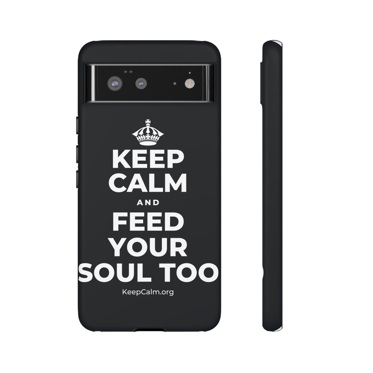 KEEP CALM AND FEED YOUR SOUL TOO Phone Case (Dark)