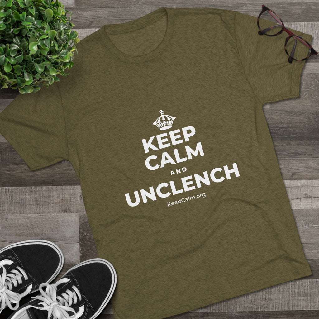 KEEP CALM AND UNCLENCH Tri-Blend Tee