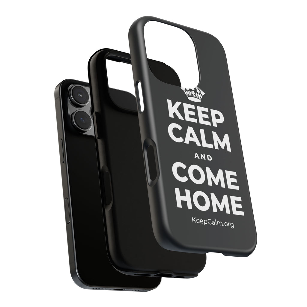 KEEP CALM AND COME HOME Phone Case (Dark)