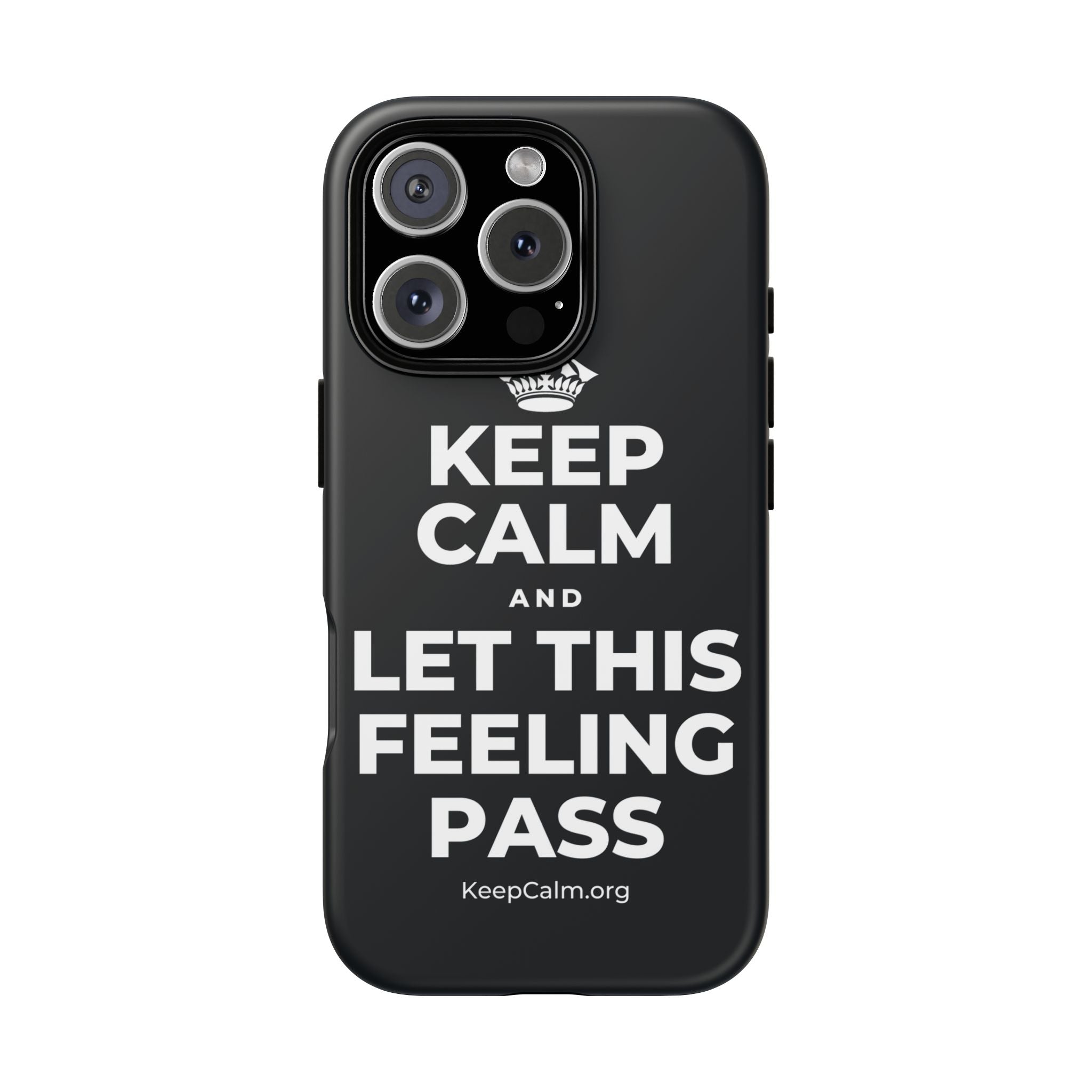 KEEP CALM AND LET THIS FEELING PASS Phone Case (Dark)