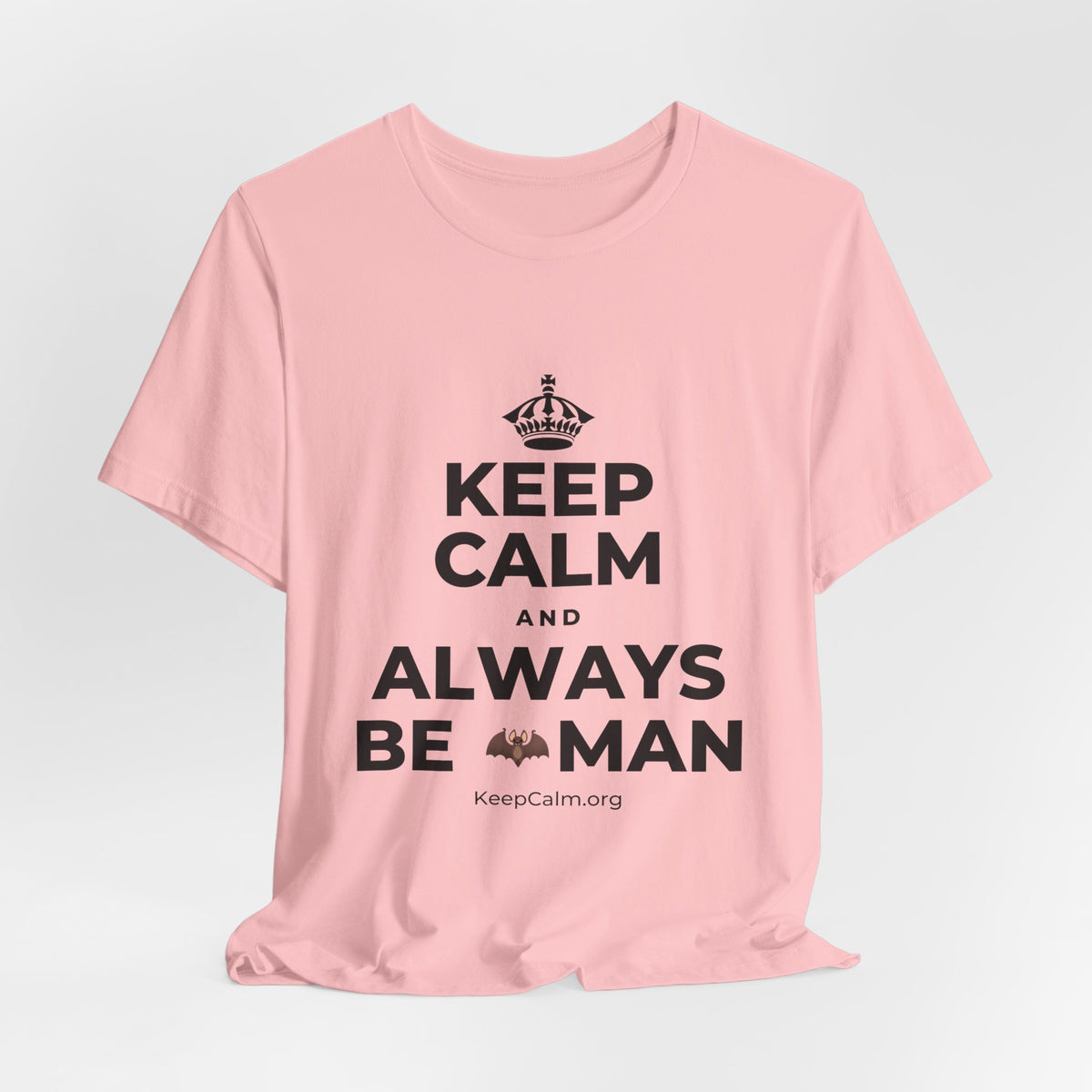 KEEP CALM AND ALWAYS BE 🦇MAN T-Shirt (White–Asphalt)