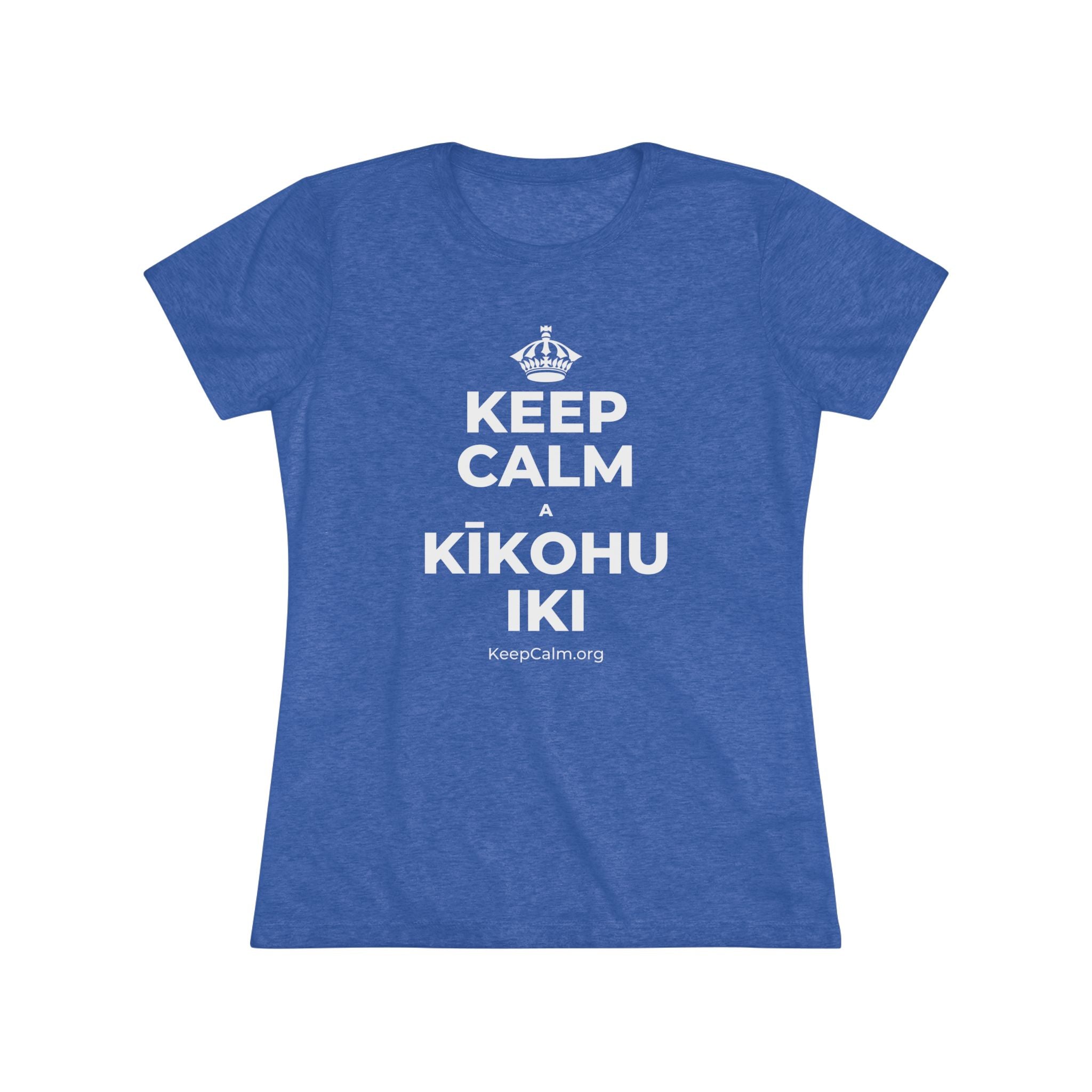 KEEP CALM A KĪKOHU IKI Women's Tri-Blend Tee