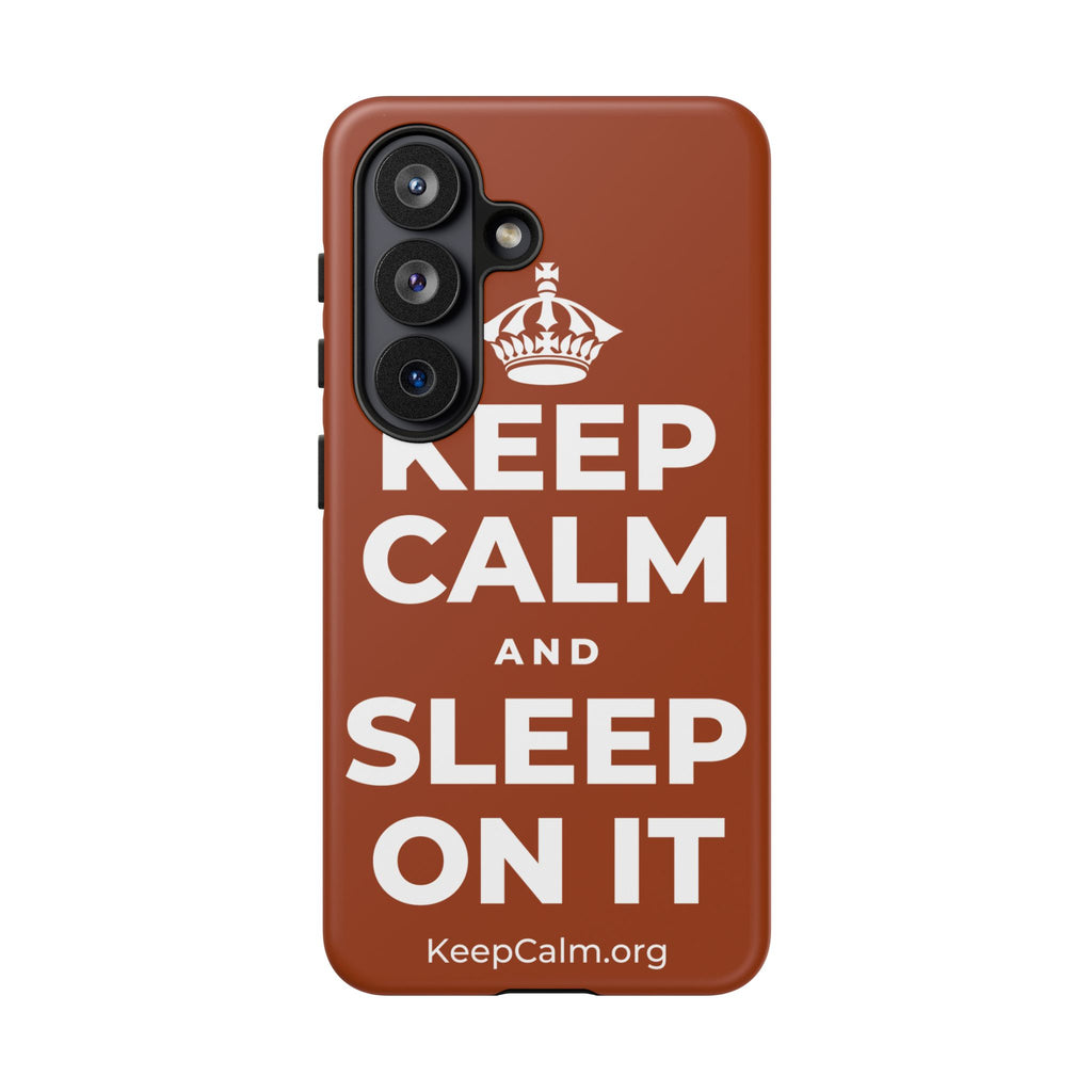 KEEP CALM AND SLEEP ON IT Phone Case