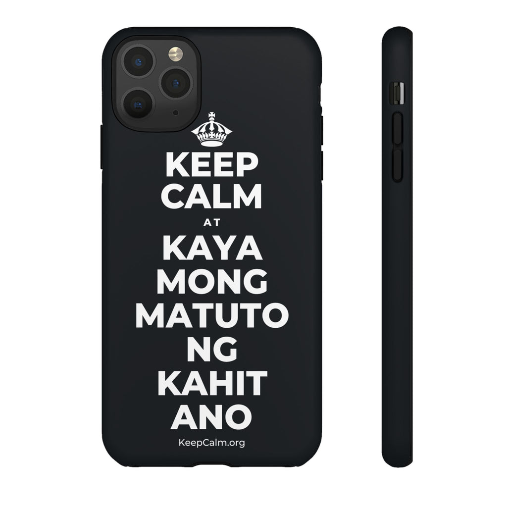 KEEP CALM AT KAYA MONG MATUTO NG KAHIT ANO Phone Case (Dark)