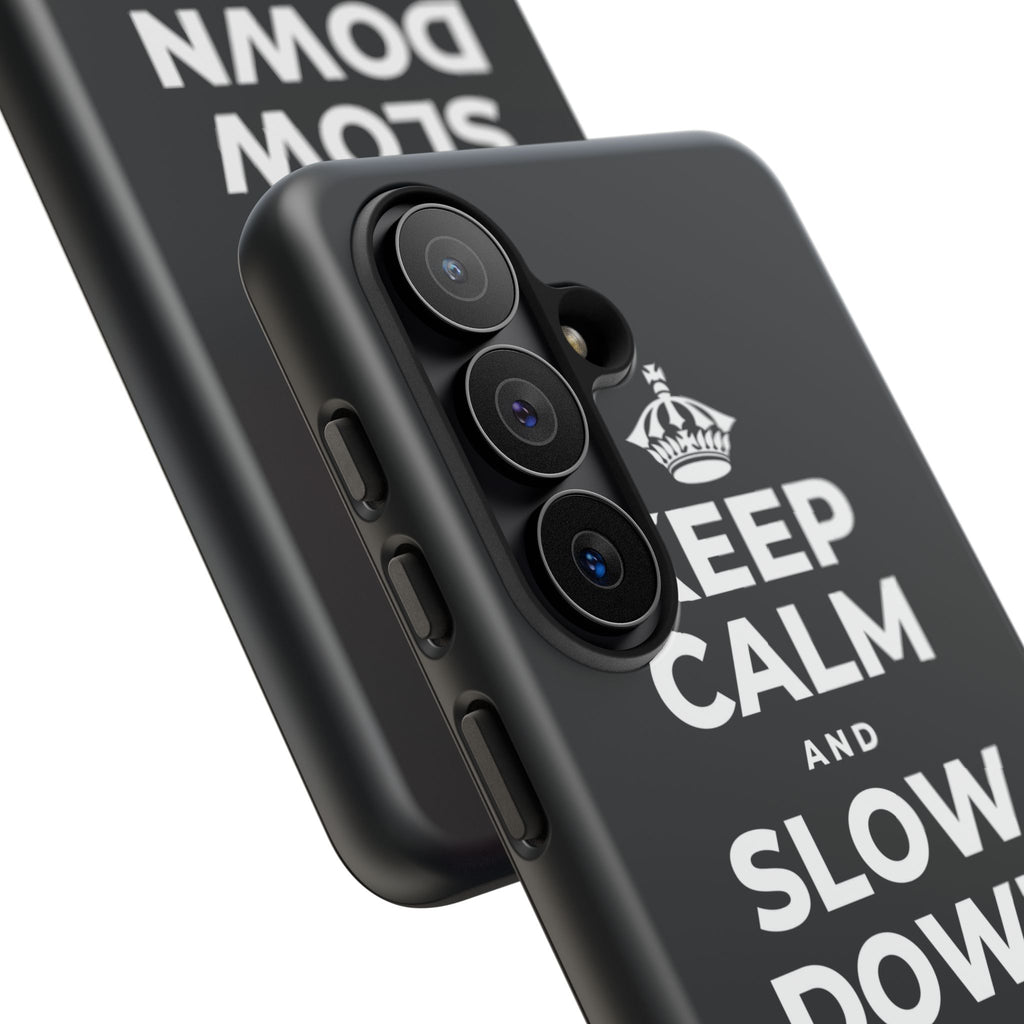 KEEP CALM AND SLOW DOWN WITH THE SEASON Phone Case (Dark)
