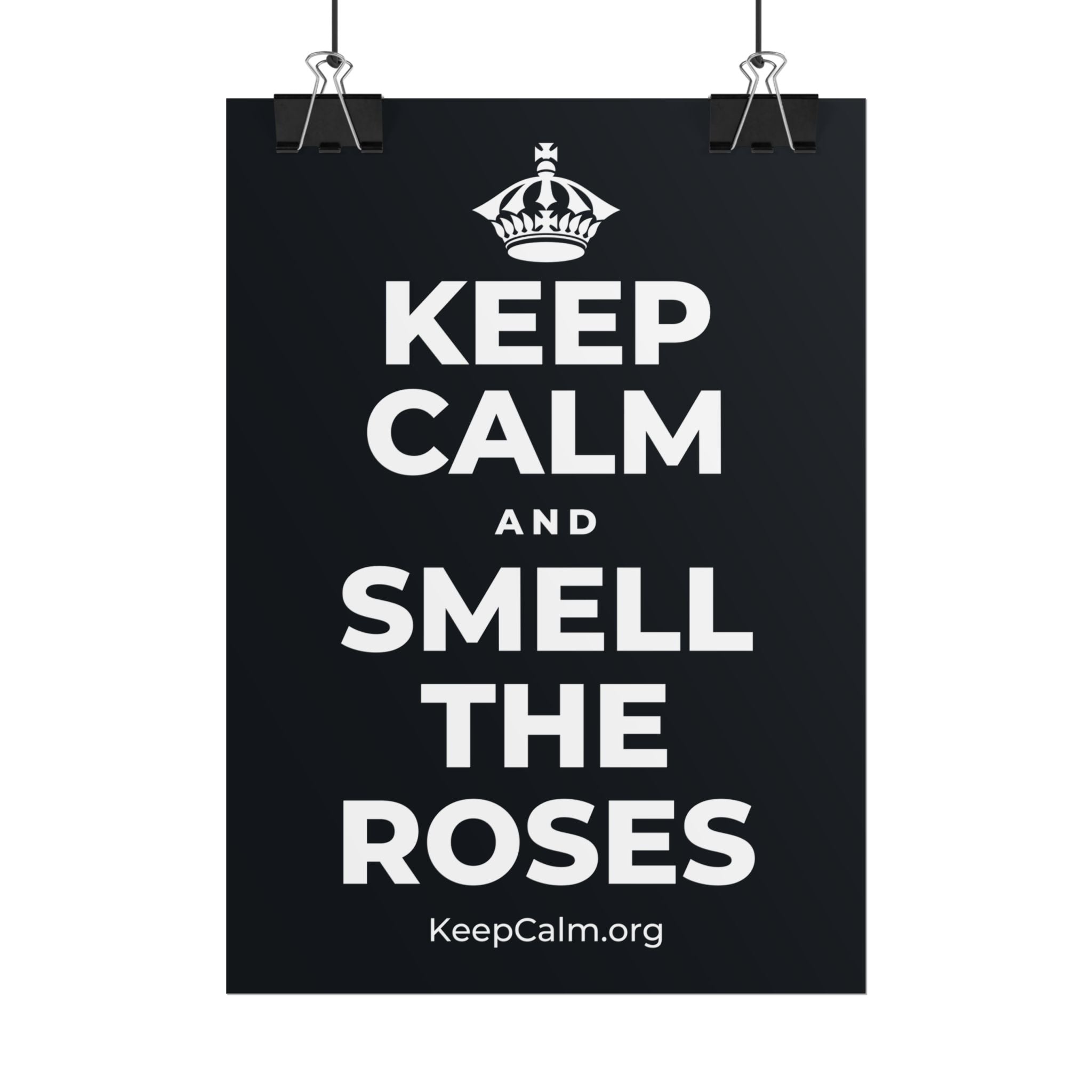 KEEP CALM AND SMELL THE ROSES Poster (Dark)