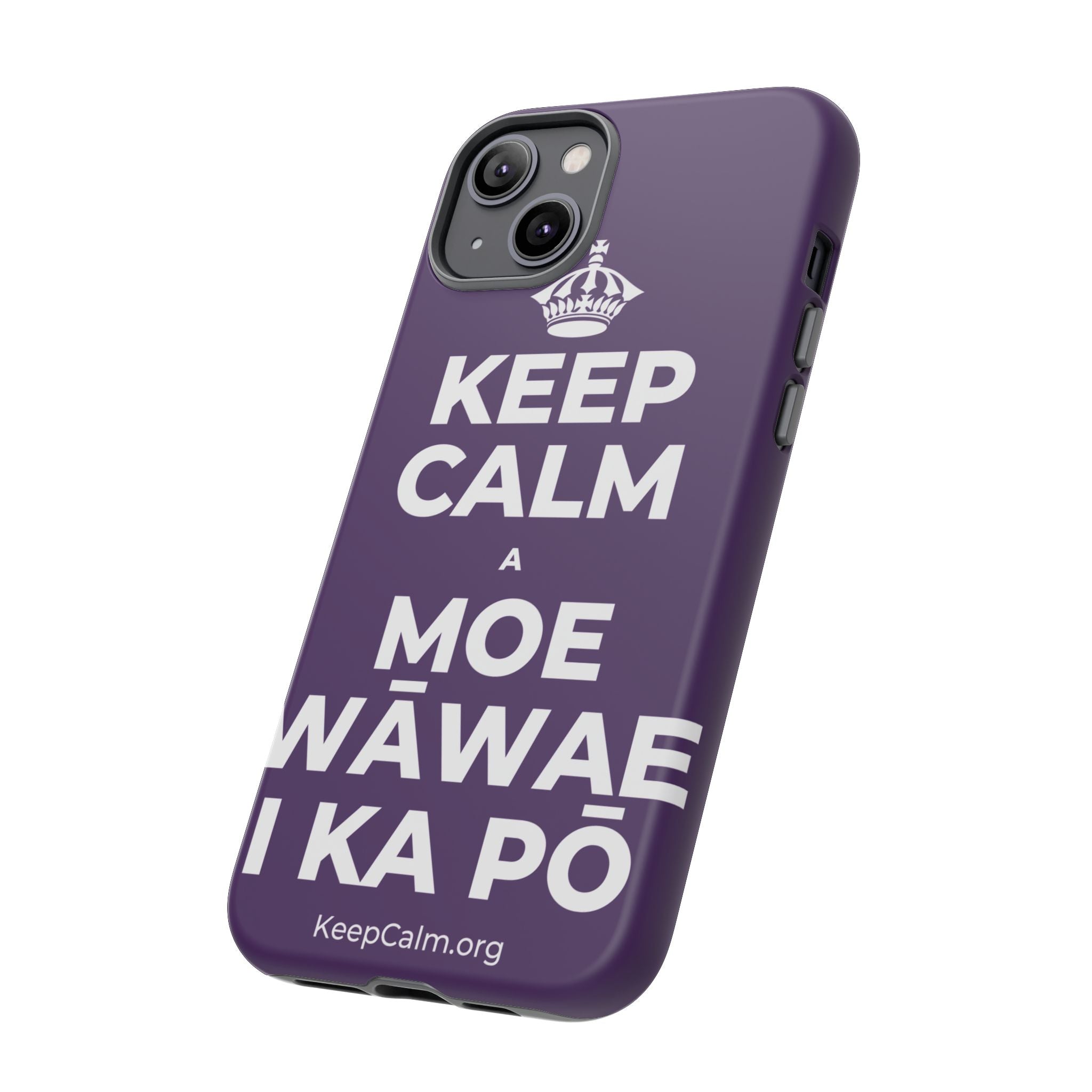 KEEP CALM A MOE WĀWAE I KA PŌ Phone Case