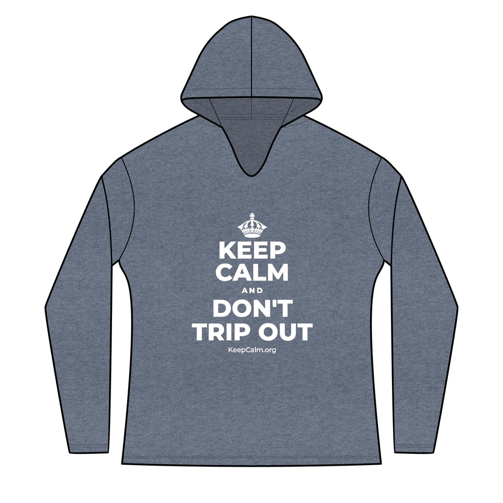 KEEP CALM AND DON'T TRIP OUT Women's Long Sleeve Hoodie
