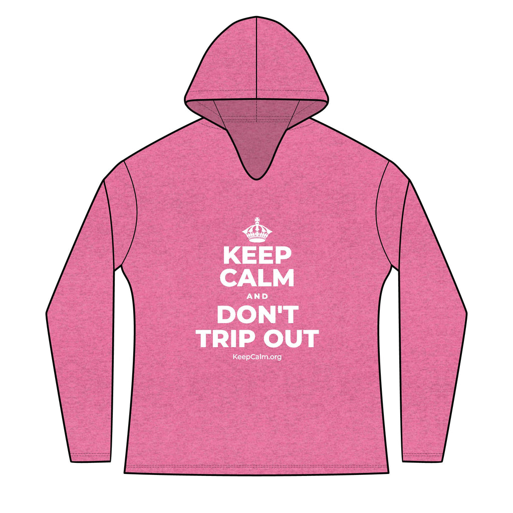 KEEP CALM AND DON'T TRIP OUT Women's Long Sleeve Hoodie