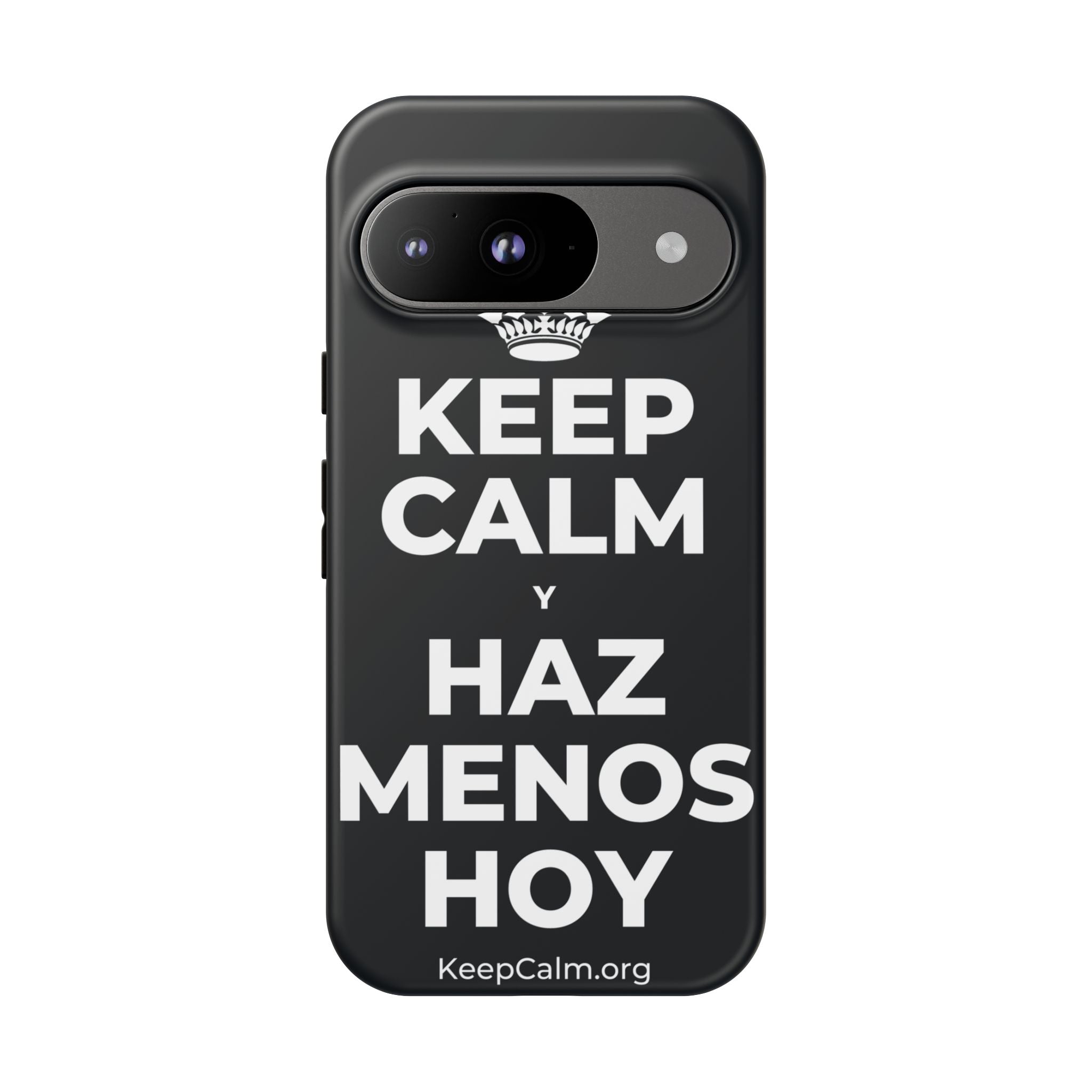KEEP CALM Y HAZ MENOS HOY Phone Case (Dark)