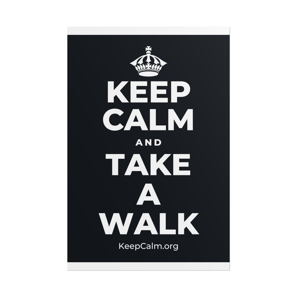 KEEP CALM AND TAKE A WALK Poster (Dark)