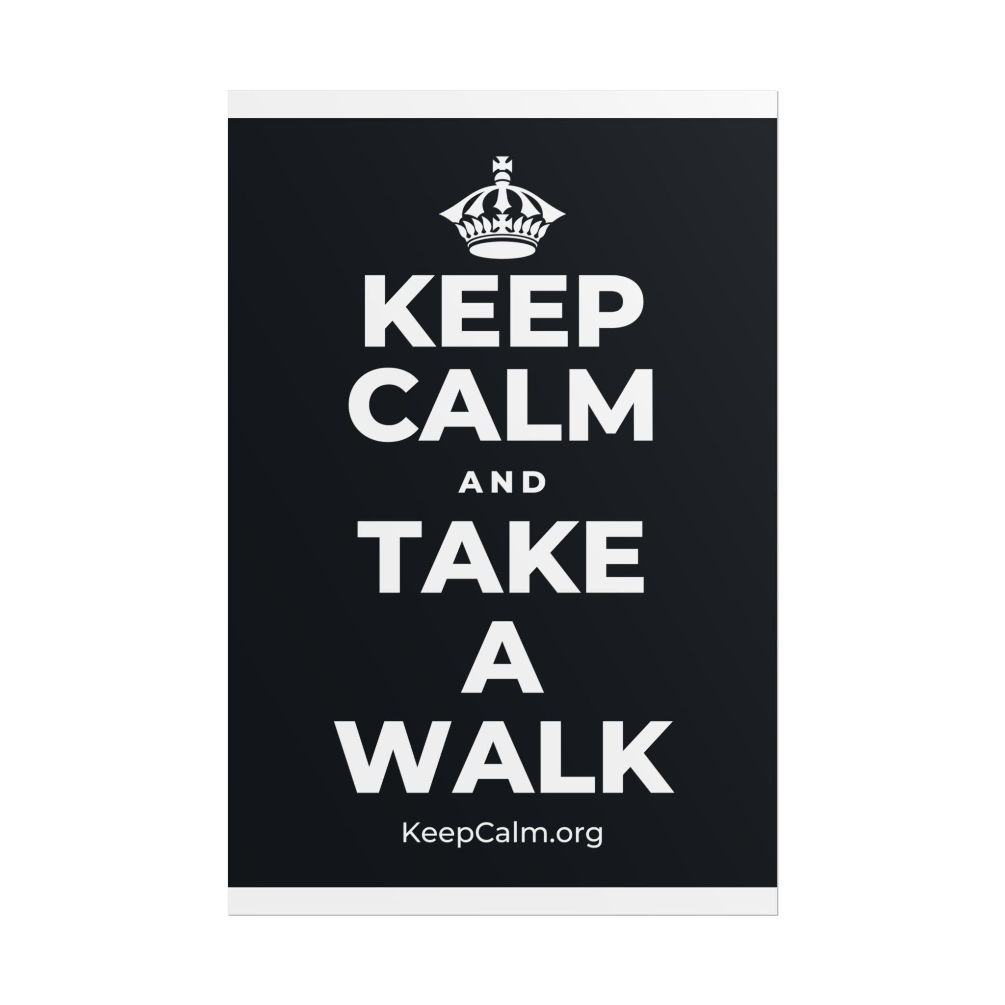 KEEP CALM AND TAKE A WALK Poster (Dark)