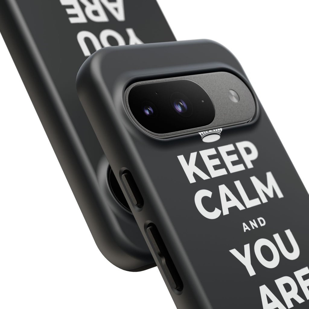 KEEP CALM AND YOU ARE DOING GREAT TODAY Phone Case (Dark)