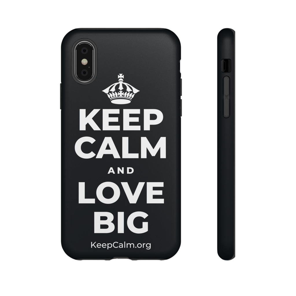 KEEP CALM AND LOVE BIG Phone Case (Dark)