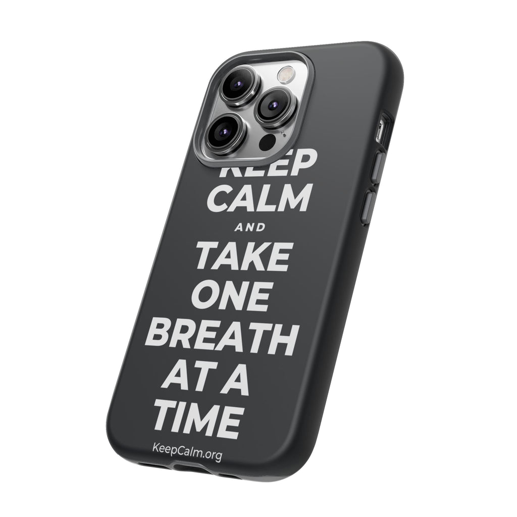 KEEP CALM AND TAKE ONE BREATH AT A TIME Phone Case (Dark)