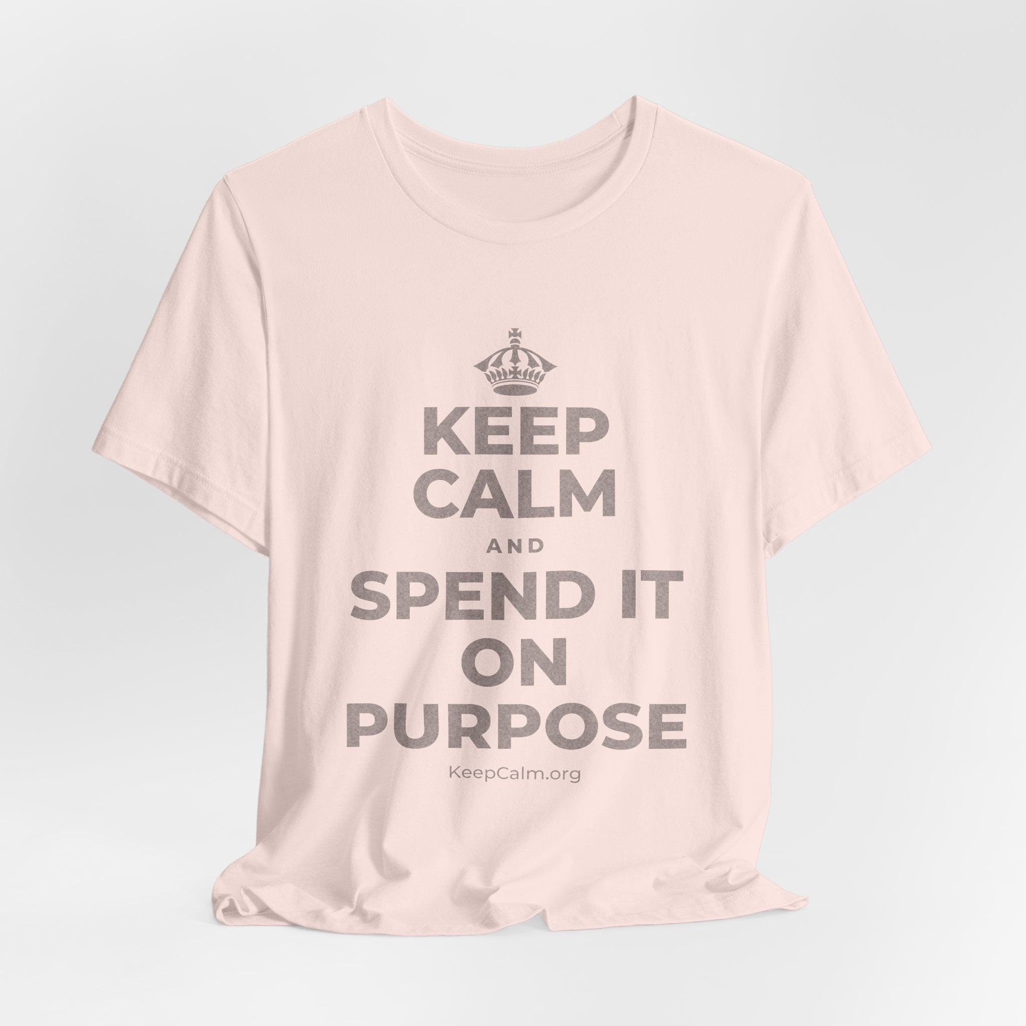 KEEP CALM AND SPEND IT ON PURPOSE T-Shirt (Soft Cream–Heather Mauve)